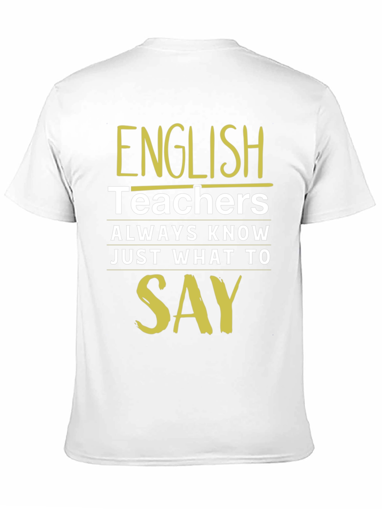 English Teacher T-Shirt - Always Know What To Say