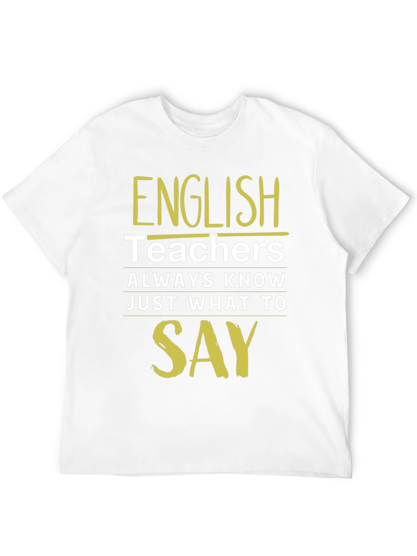 English Teacher T-Shirt - Always Know What To Say