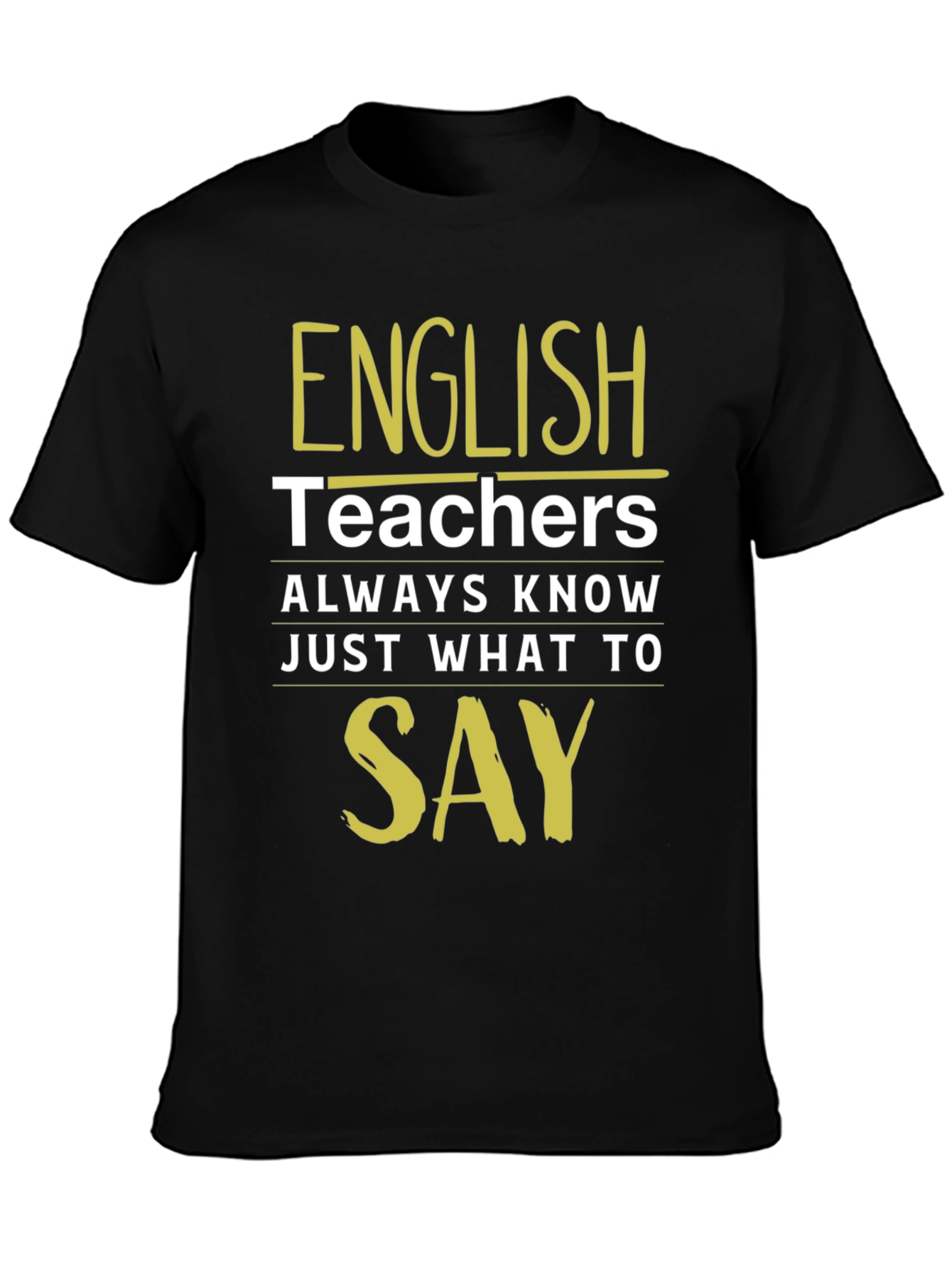 English Teacher T-Shirt - Always Know What To Say