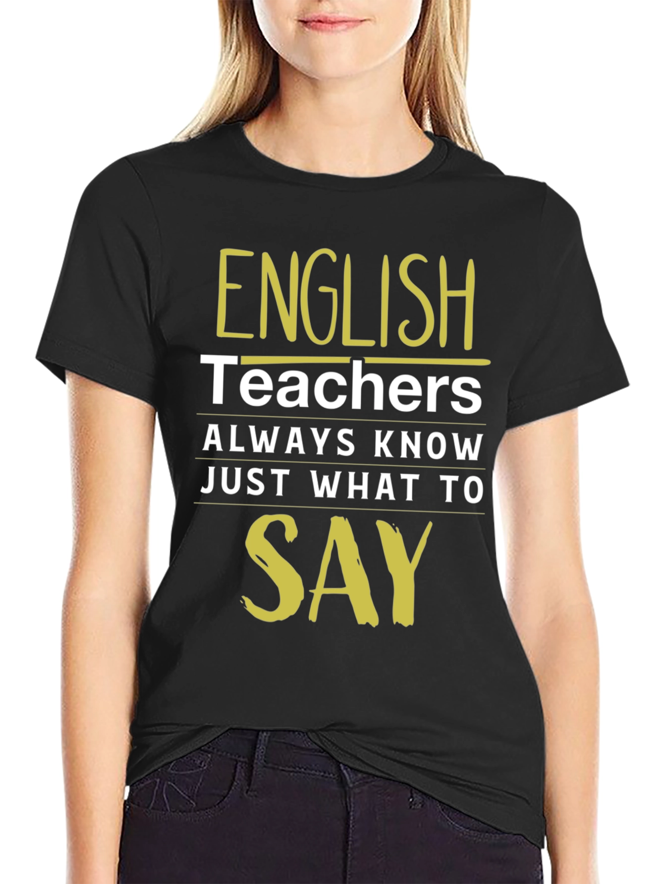 English Teacher T-Shirt - Always Know What To Say