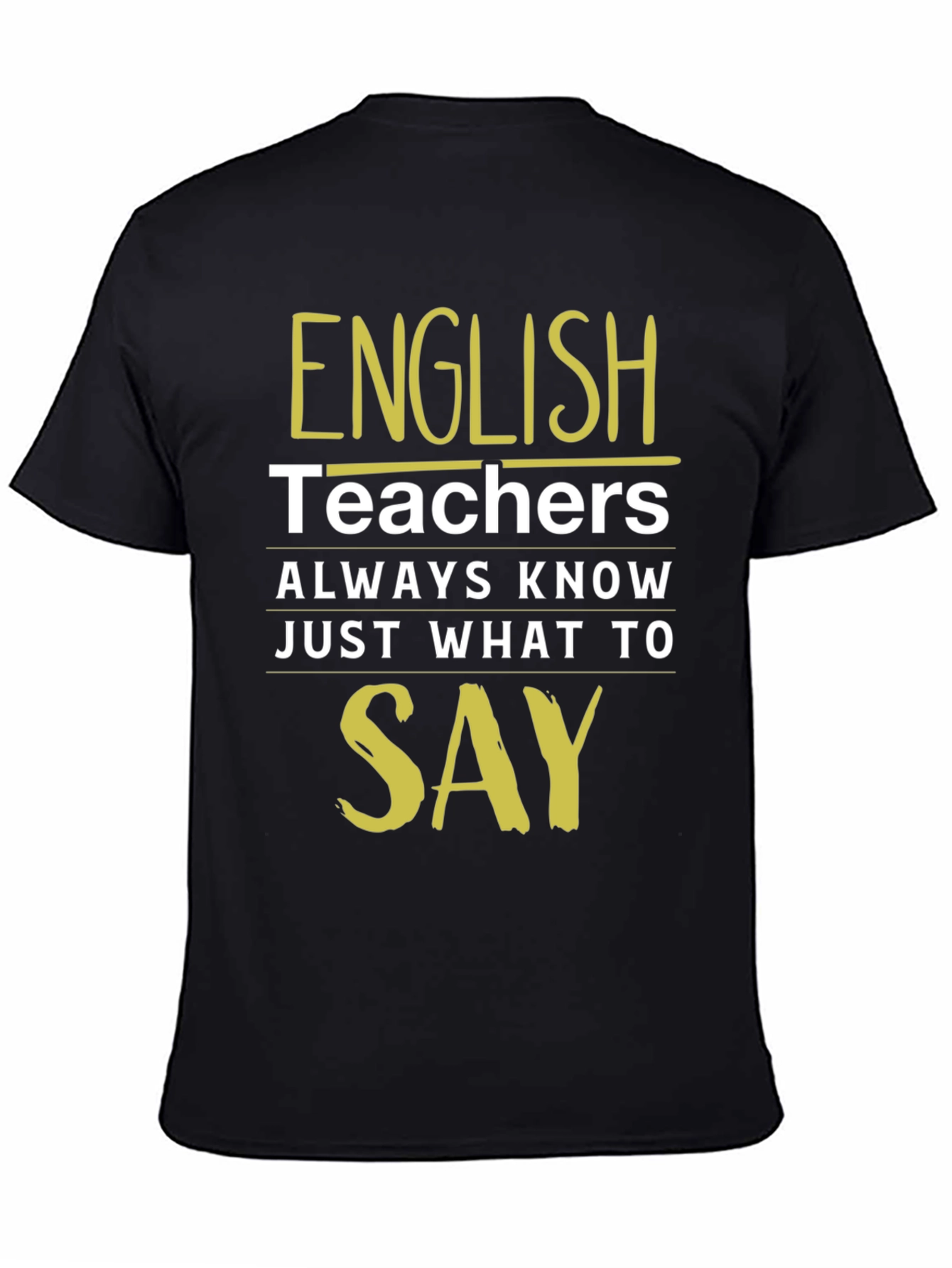 English Teacher T-Shirt - Always Know What To Say