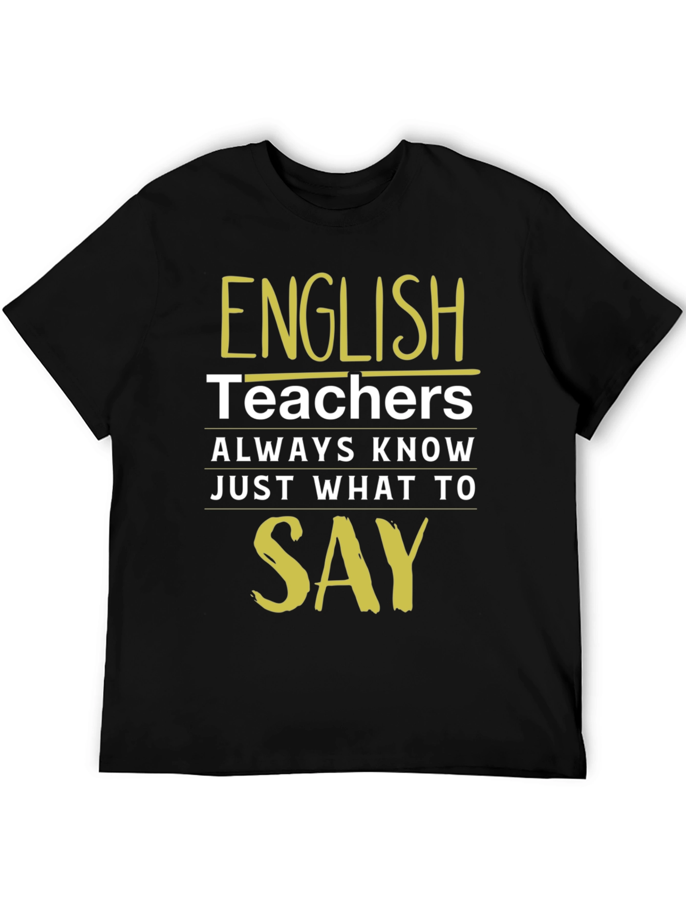 English Teacher T-Shirt - Always Know What To Say