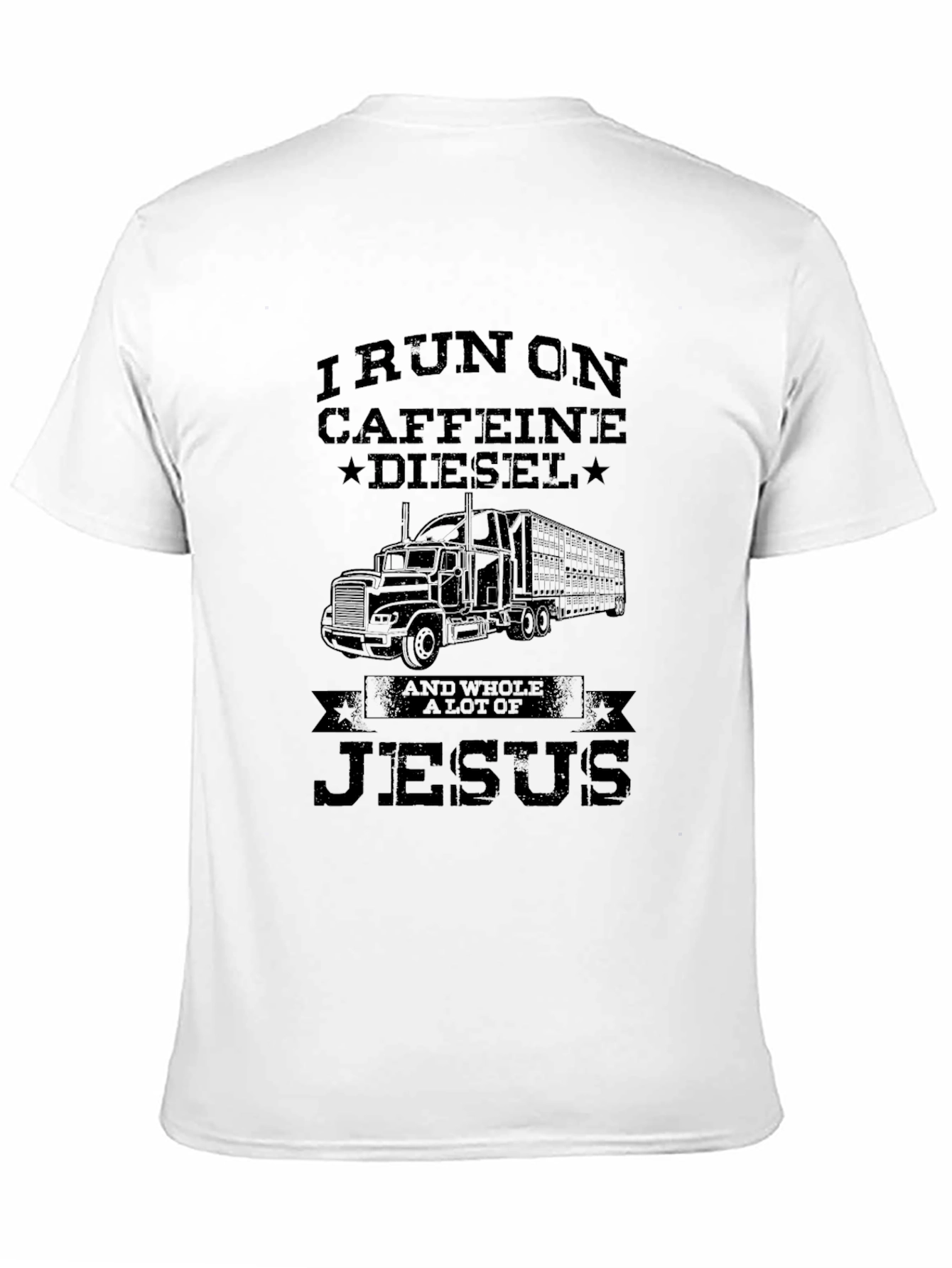 I Run On Caffeine Diesel and Jesus Black T-Shirt
