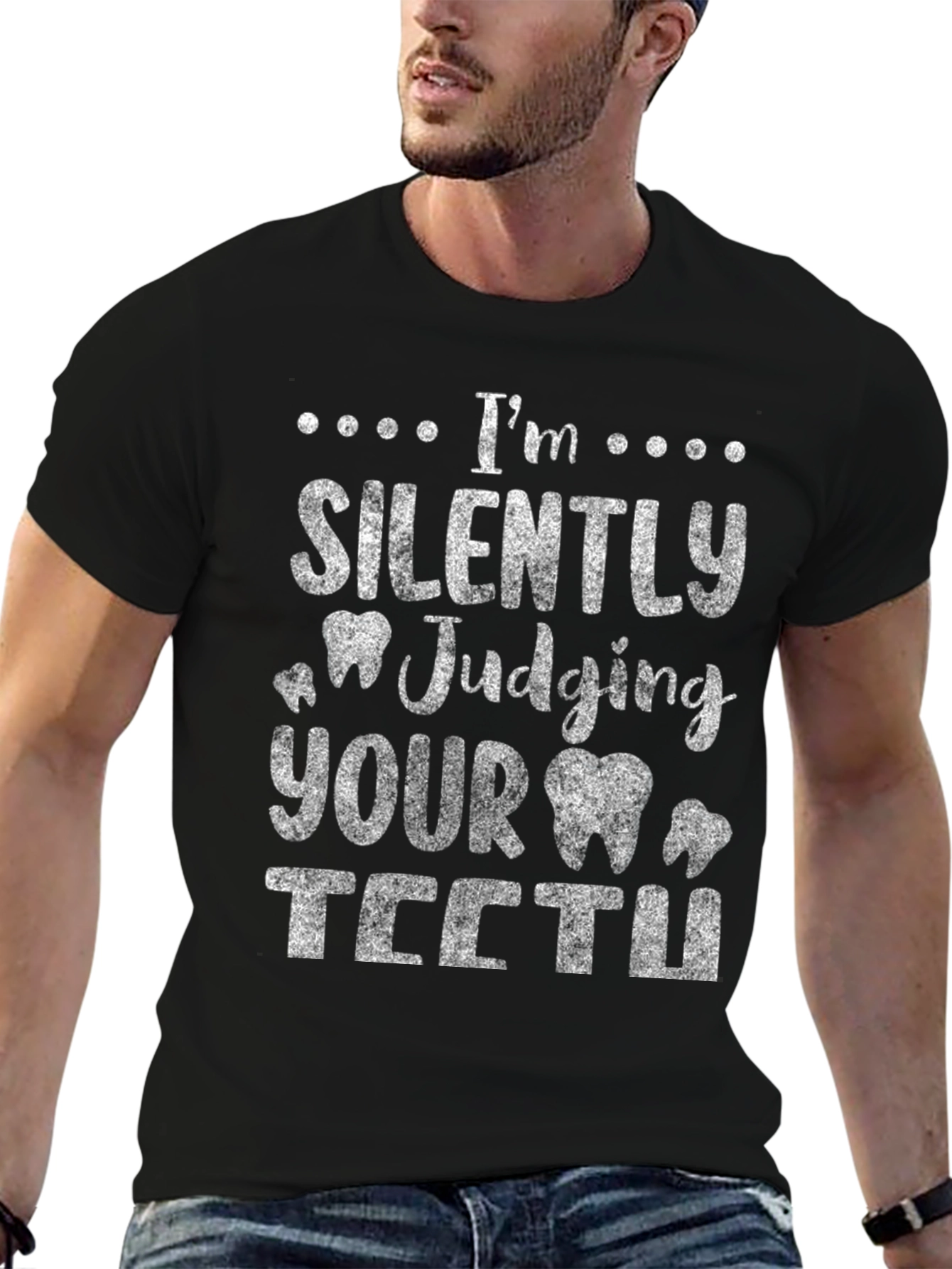 Funny Dentist T-Shirt - Im Silently Judging Your Teeth