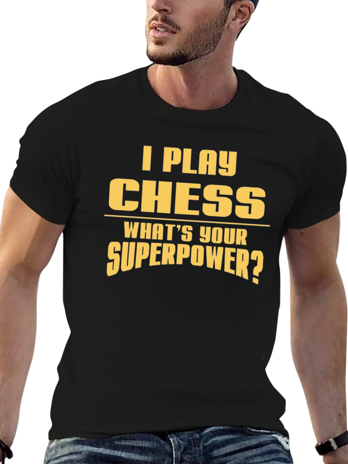 I Play Chess T-Shirt - Whats Your Superpower?