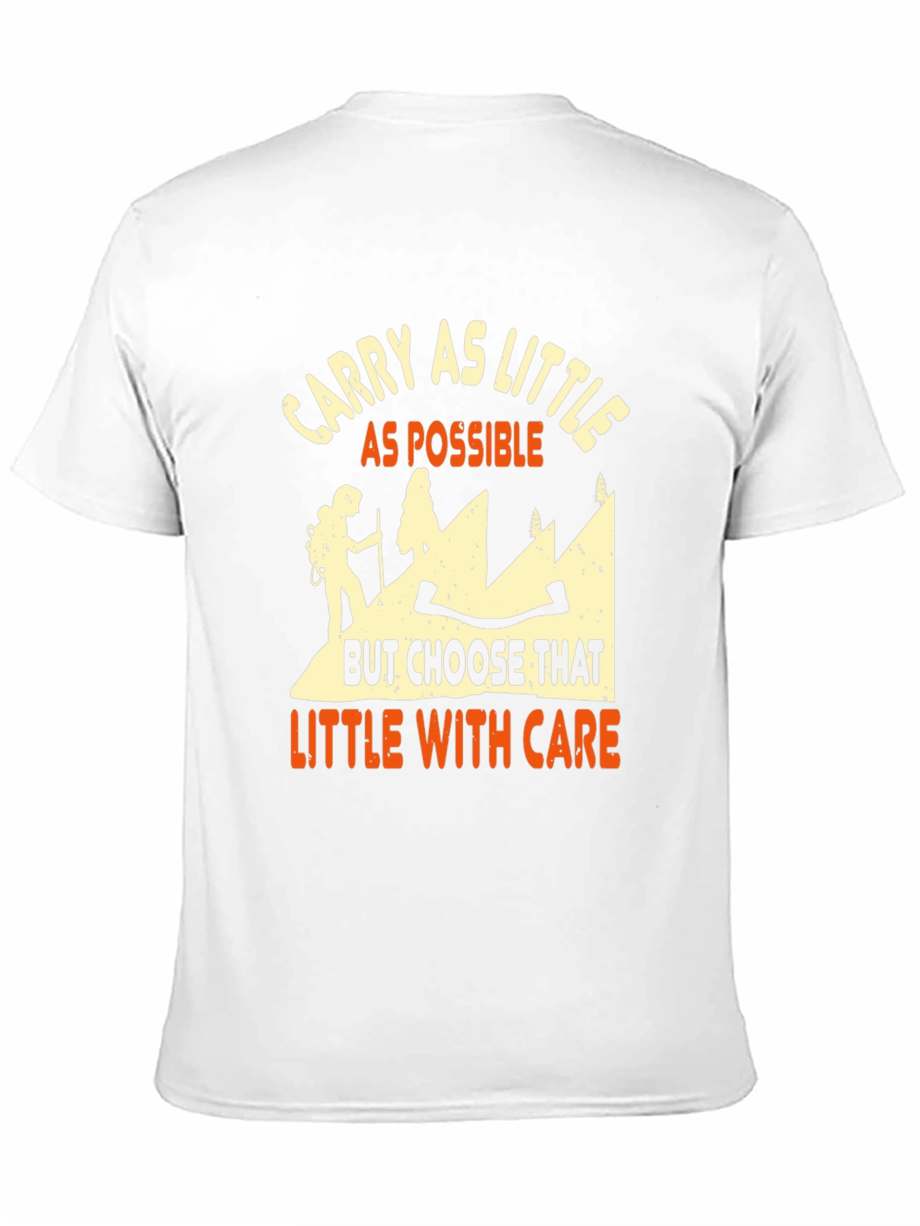 Carry As Little As Possible Hiking T-Shirt