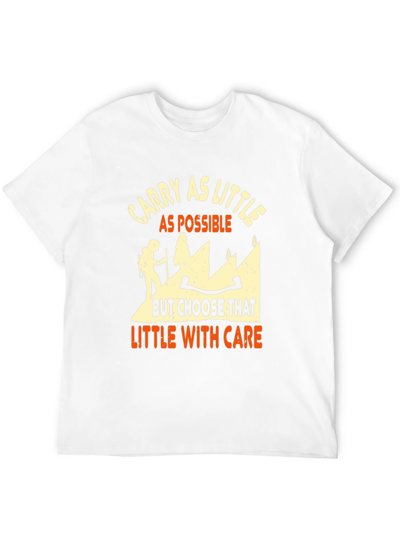 Carry As Little As Possible Hiking T-Shirt