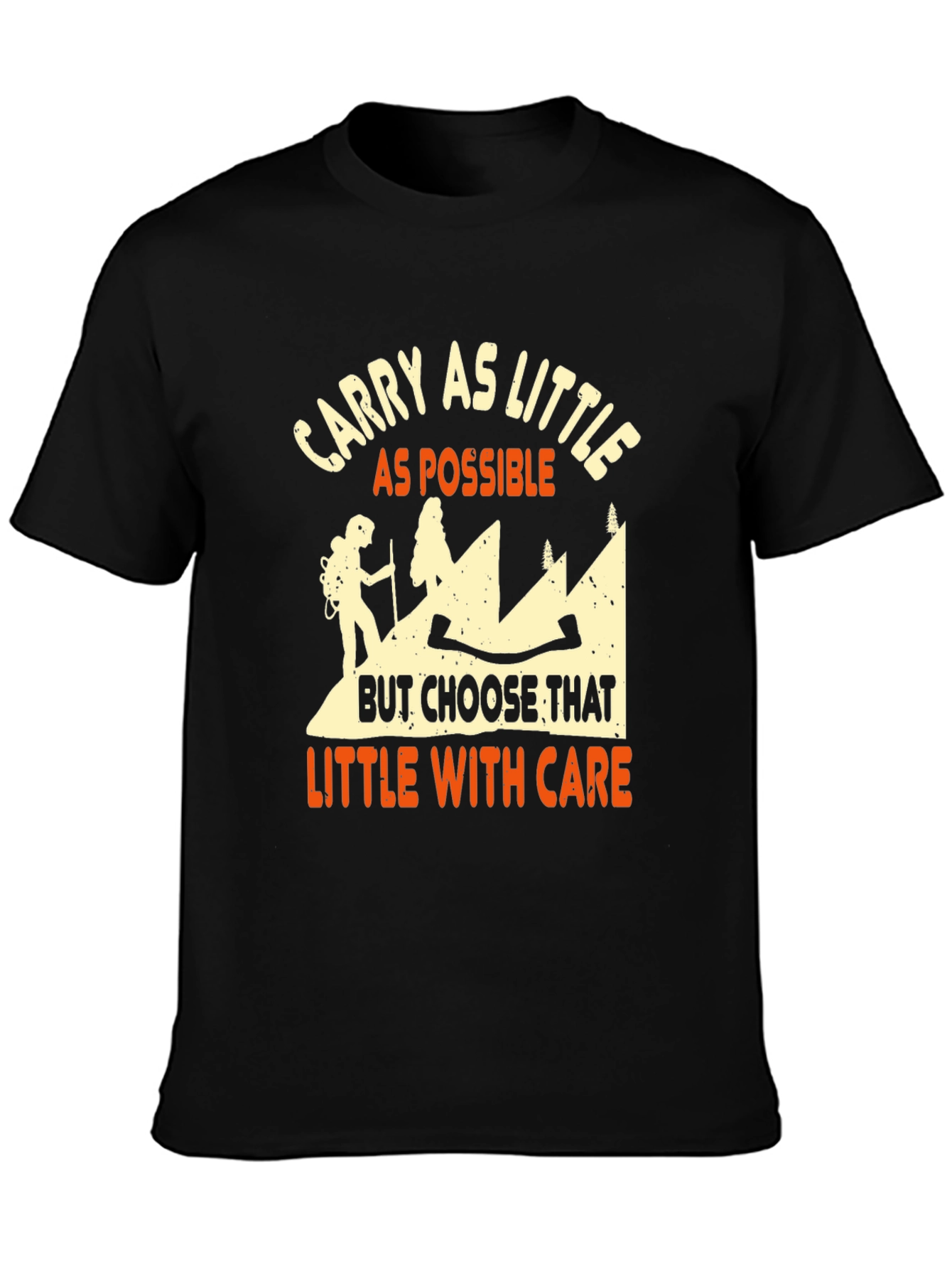 Carry As Little As Possible Hiking T-Shirt