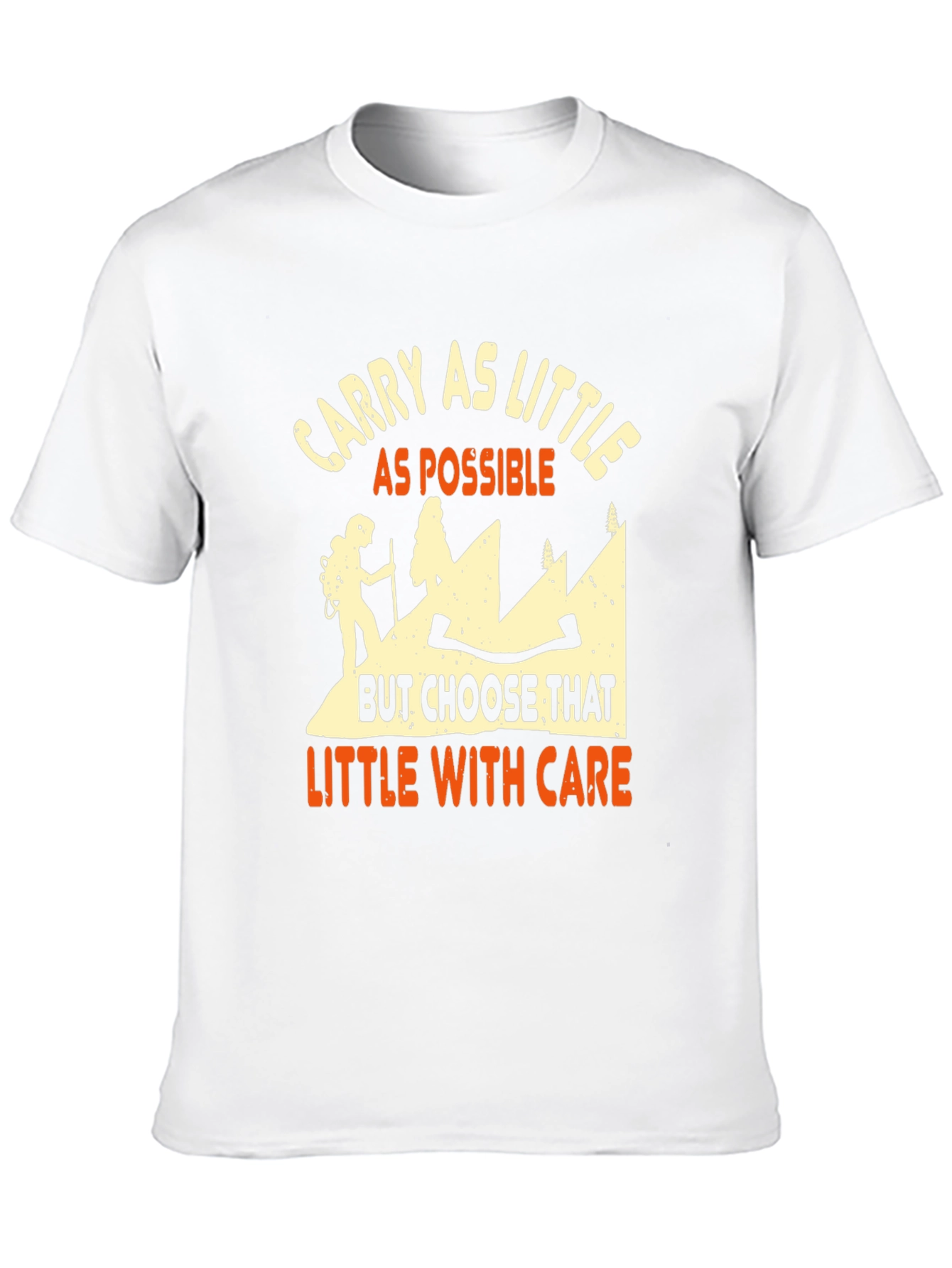 Carry As Little As Possible Hiking T-Shirt