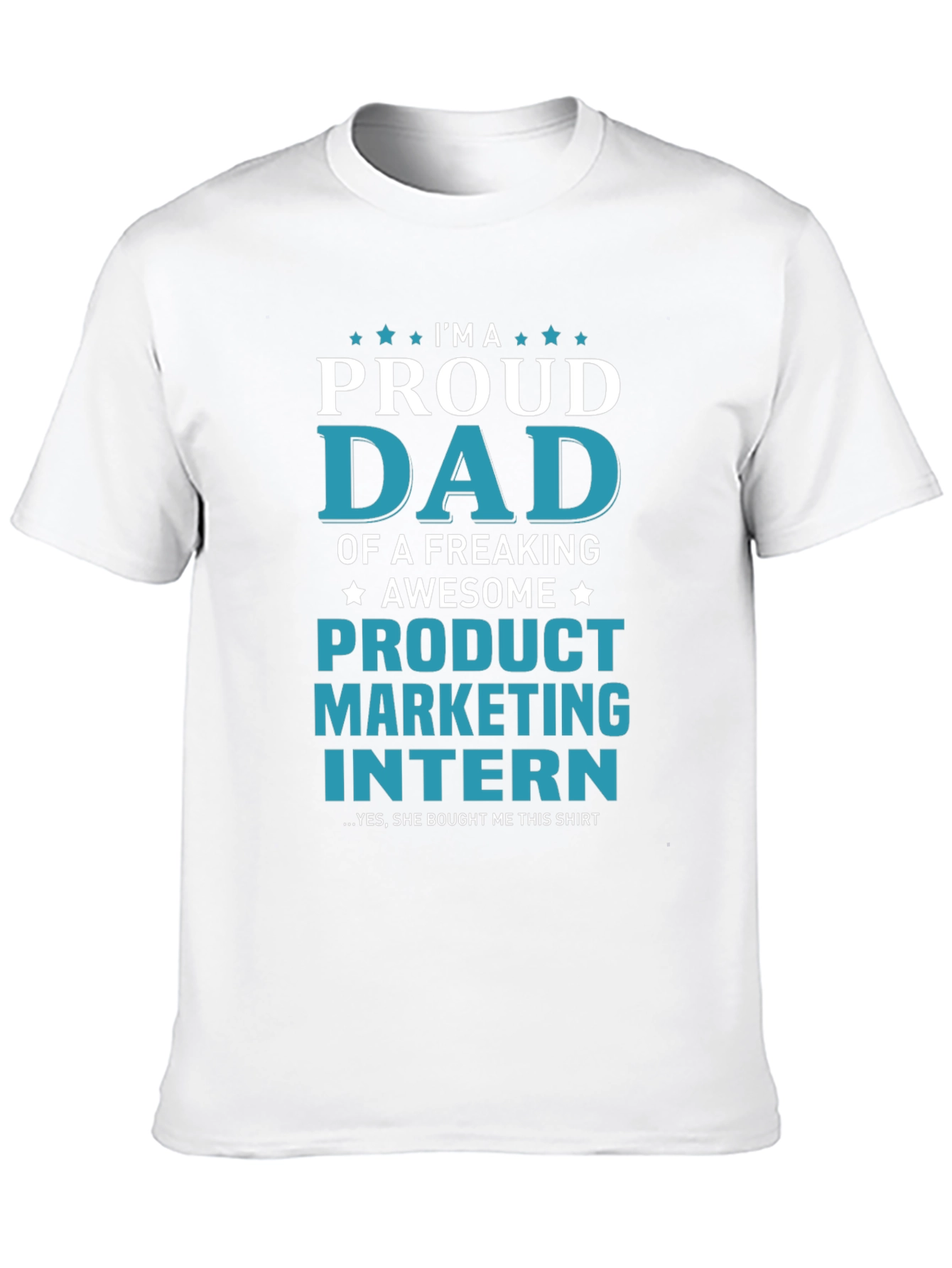 Proud Dad Product Marketing Intern Graphic Tee