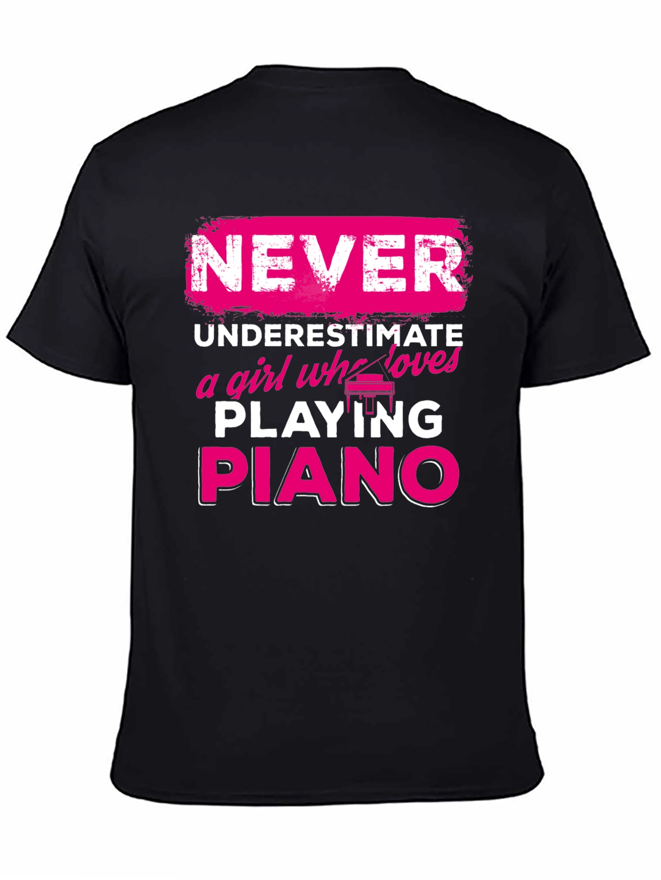 Never Underestimate Piano Girl T-Shirt