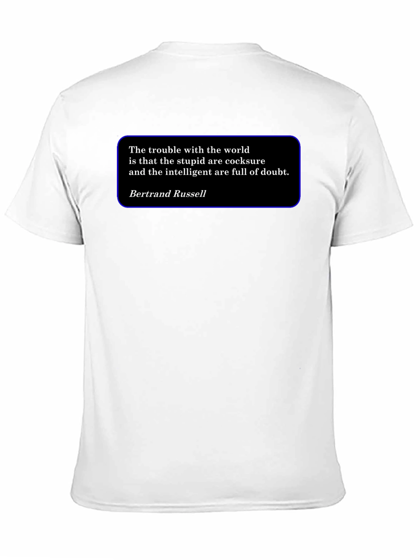 Intellectual T-Shirt - Bertrand Russell Quote