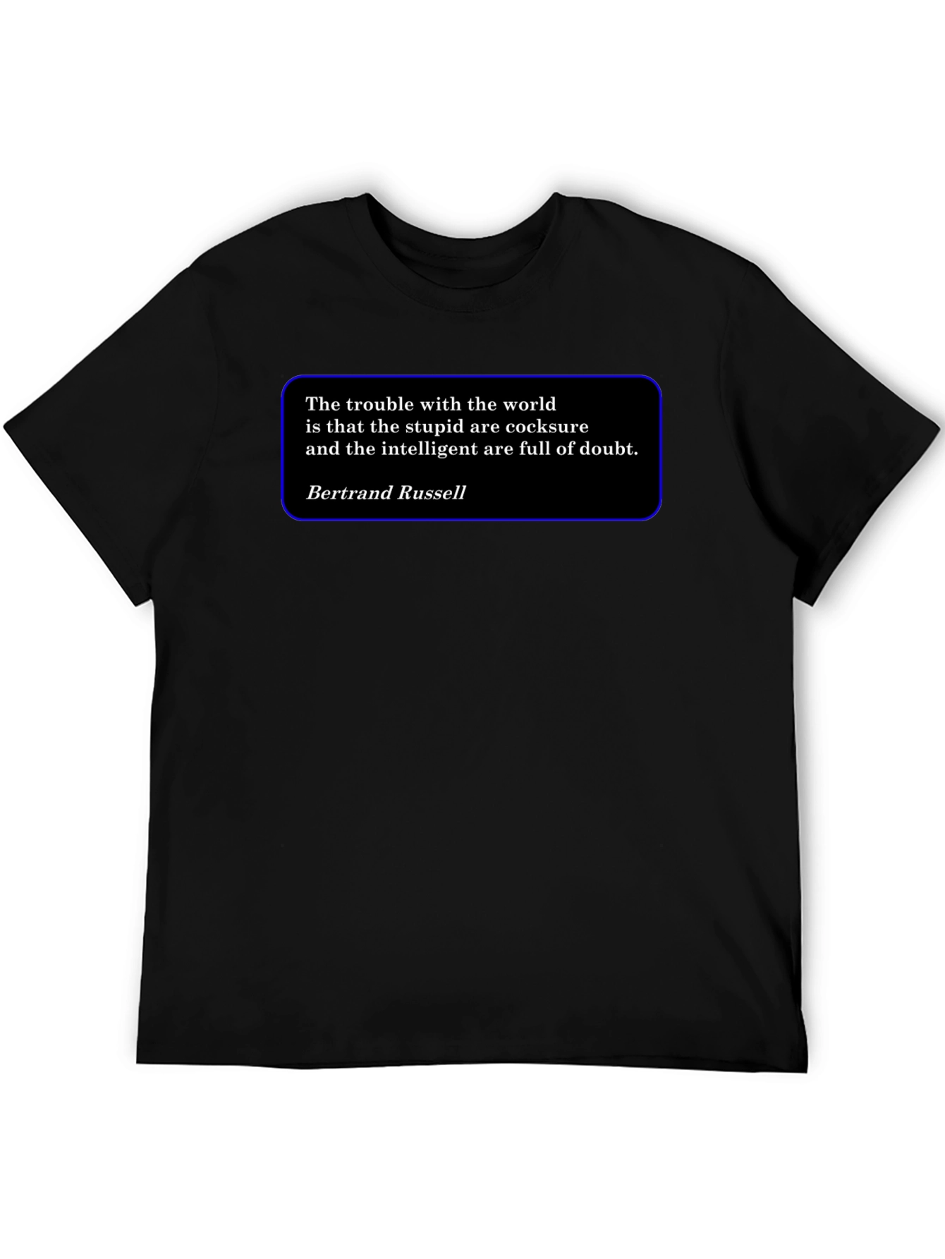 Intellectual T-Shirt - Bertrand Russell Quote