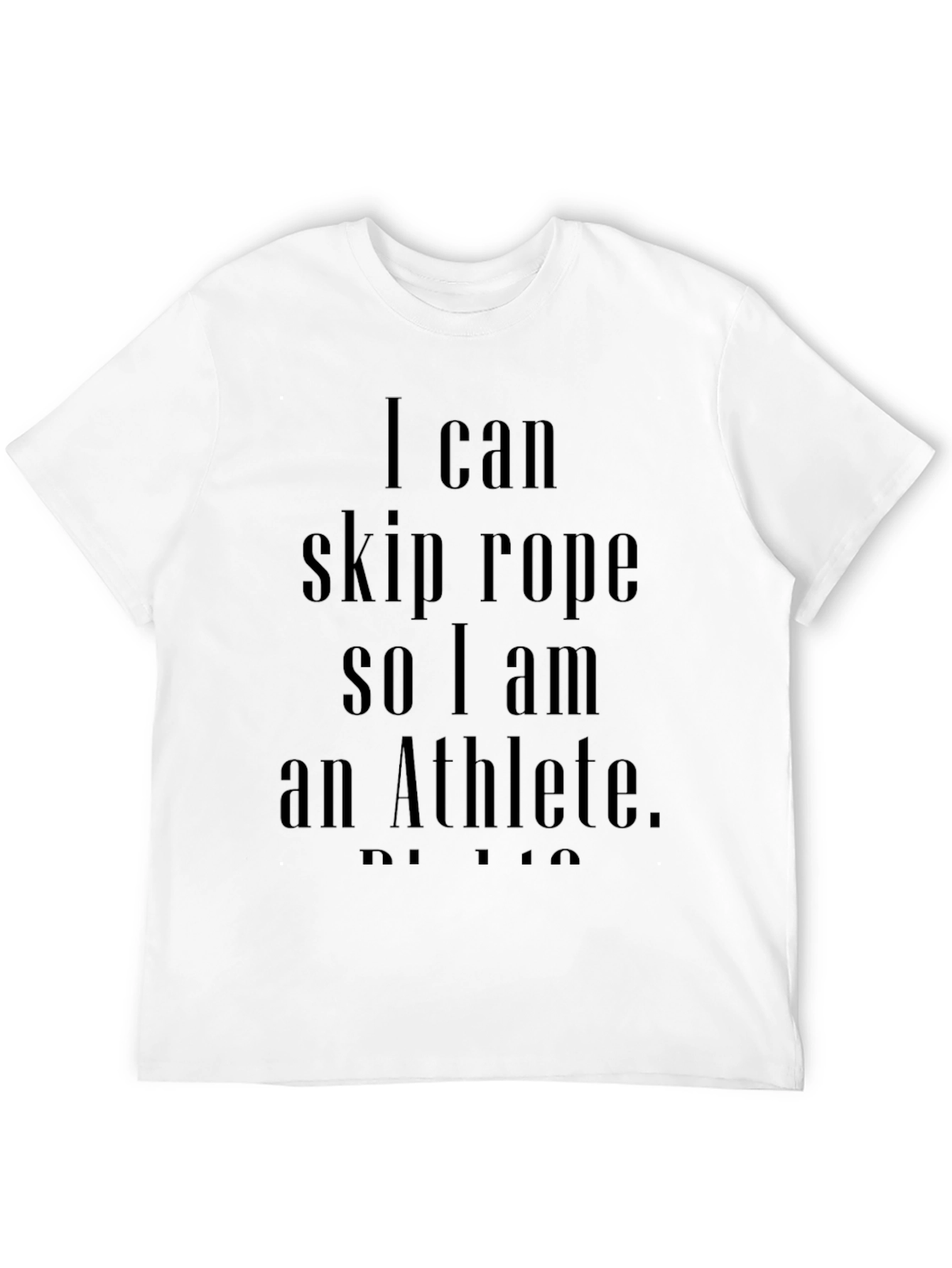 Funny Athlete T-Shirt - I Can Skip Rope