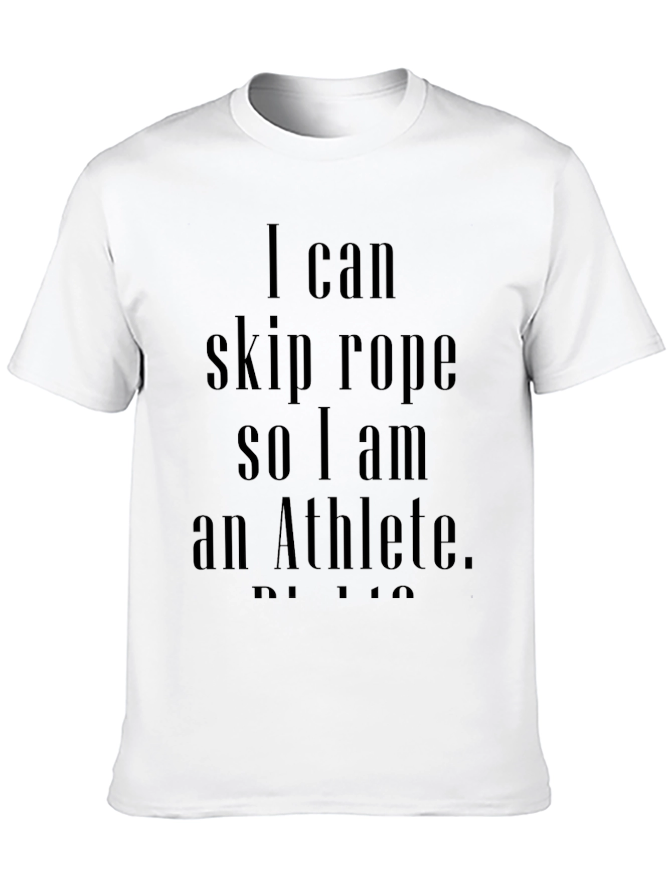 Funny Athlete T-Shirt - I Can Skip Rope