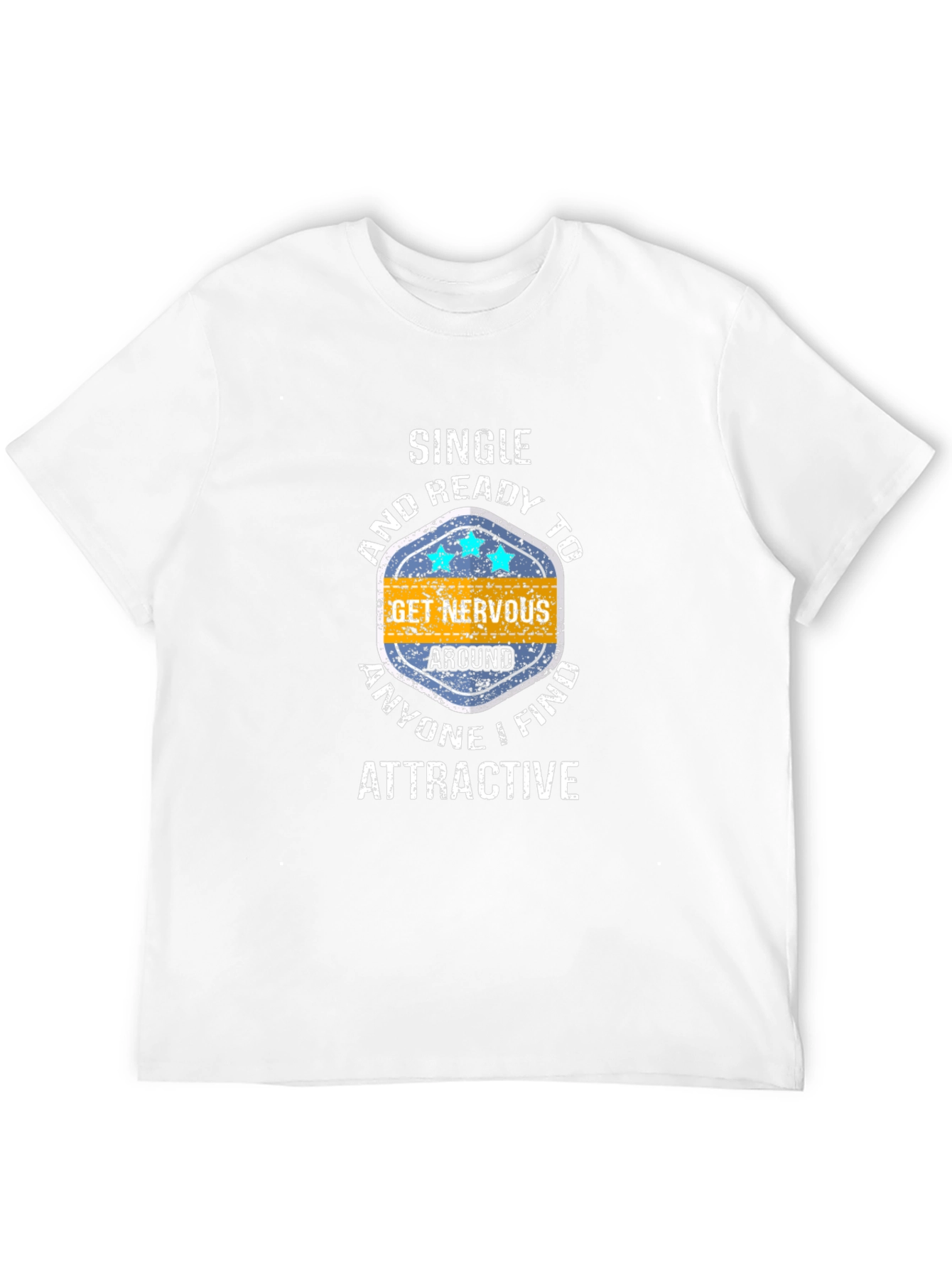 Single and Ready to Get Nervous Graphic Tee