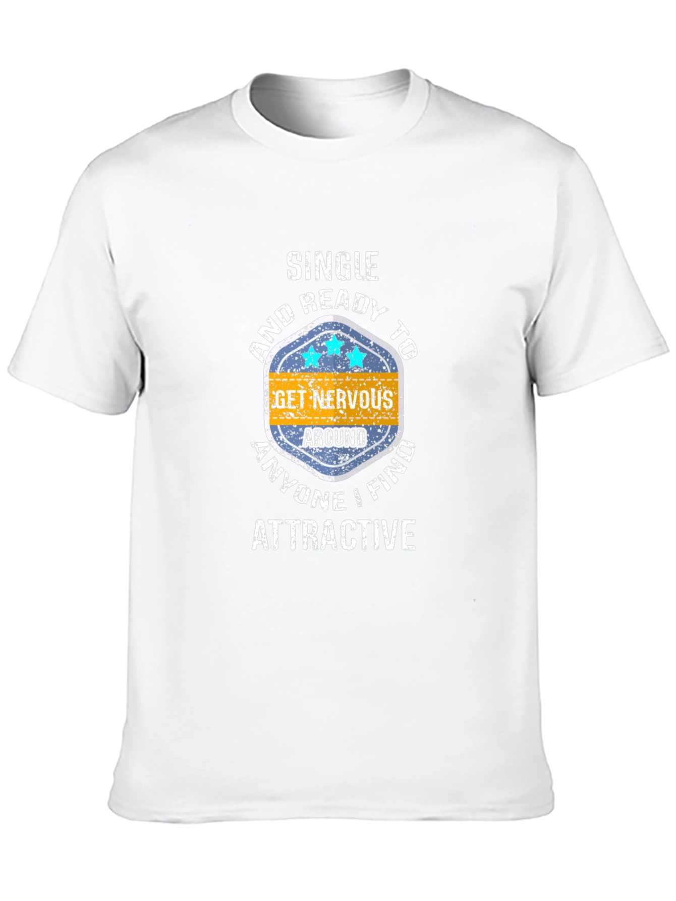 Single and Ready to Get Nervous Graphic Tee
