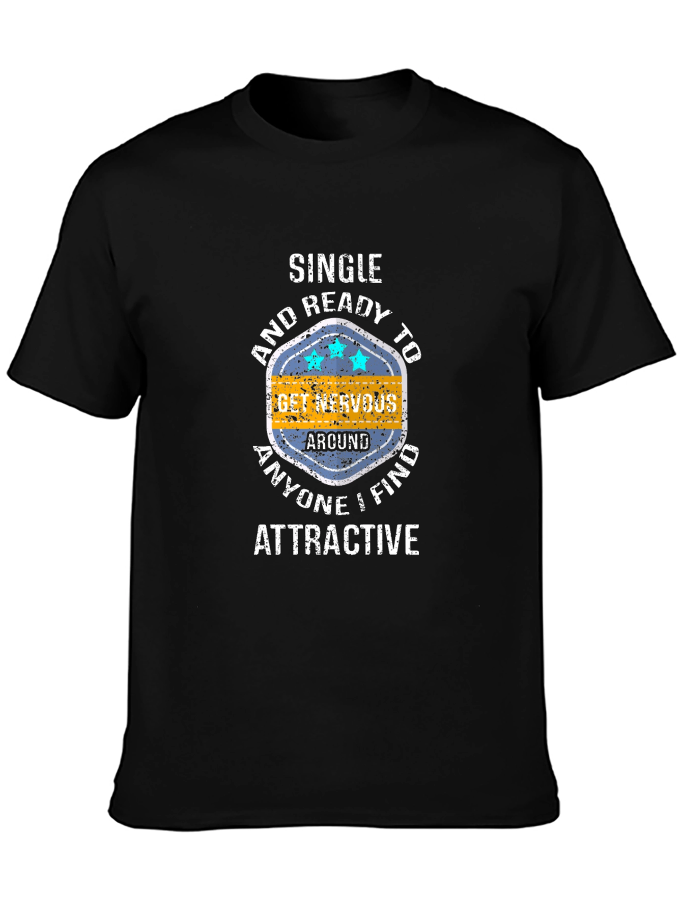 Single and Ready to Get Nervous Graphic Tee