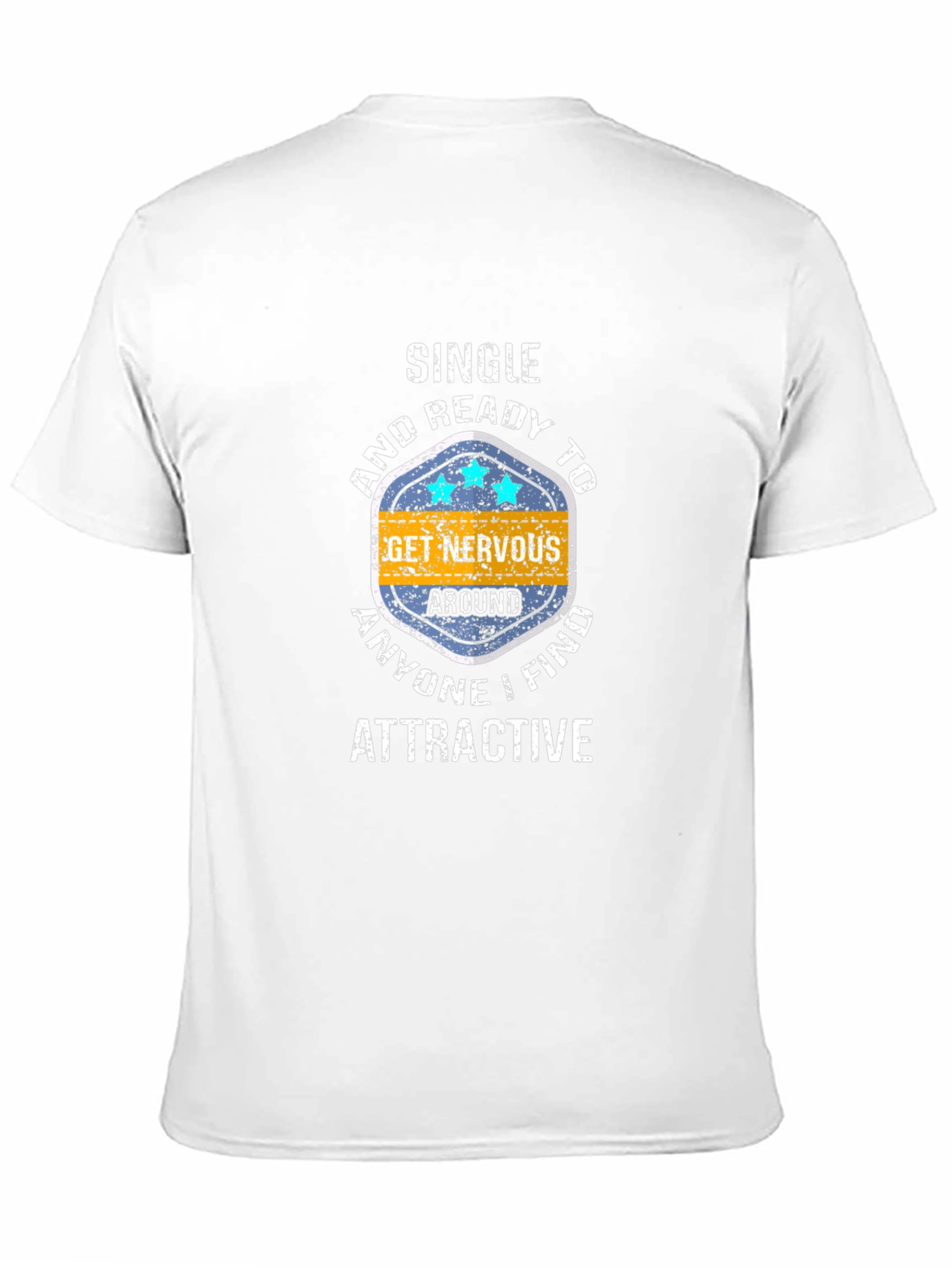 Single and Ready to Get Nervous Graphic Tee