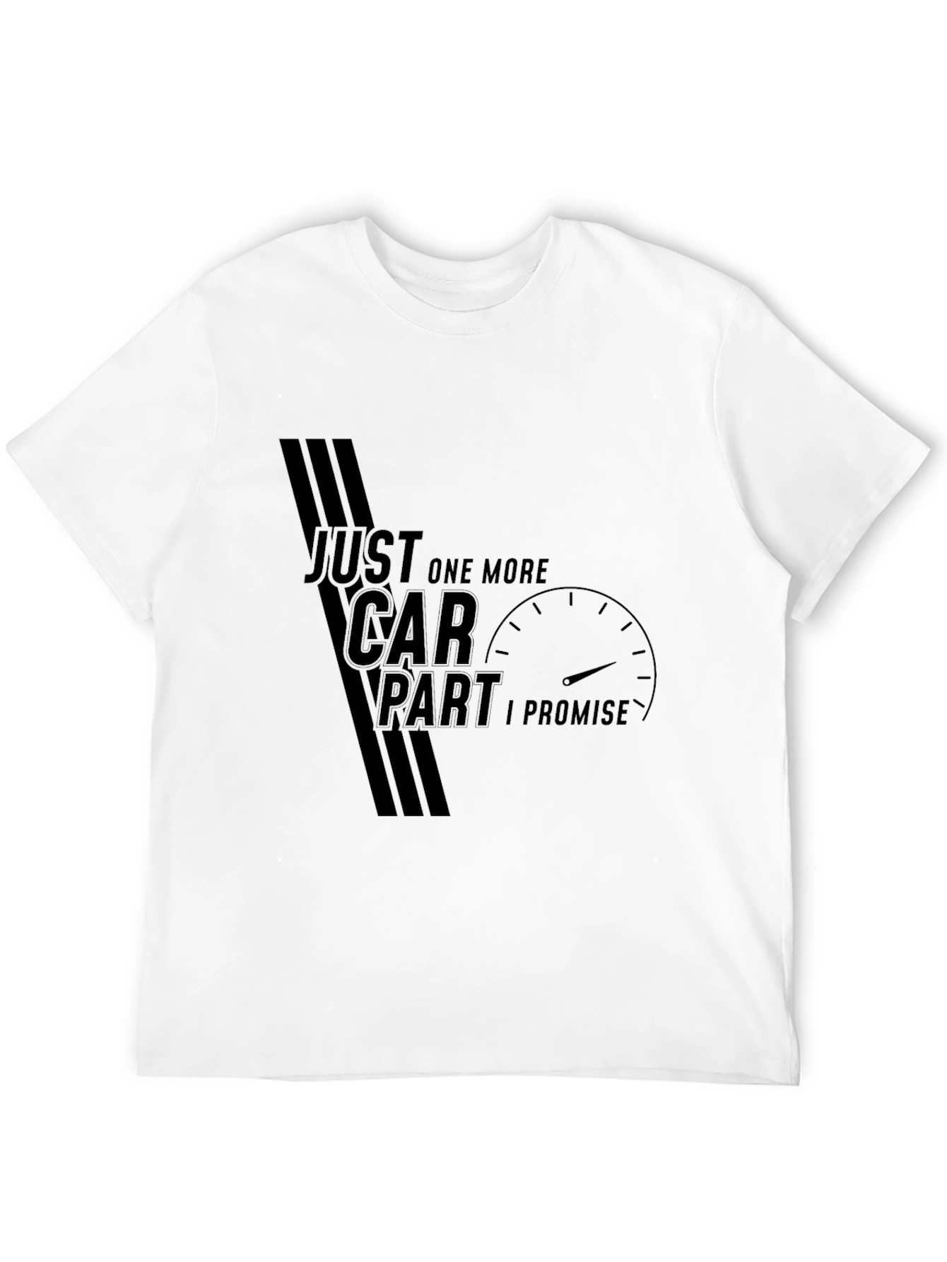 Just One More Car Part T-Shirt