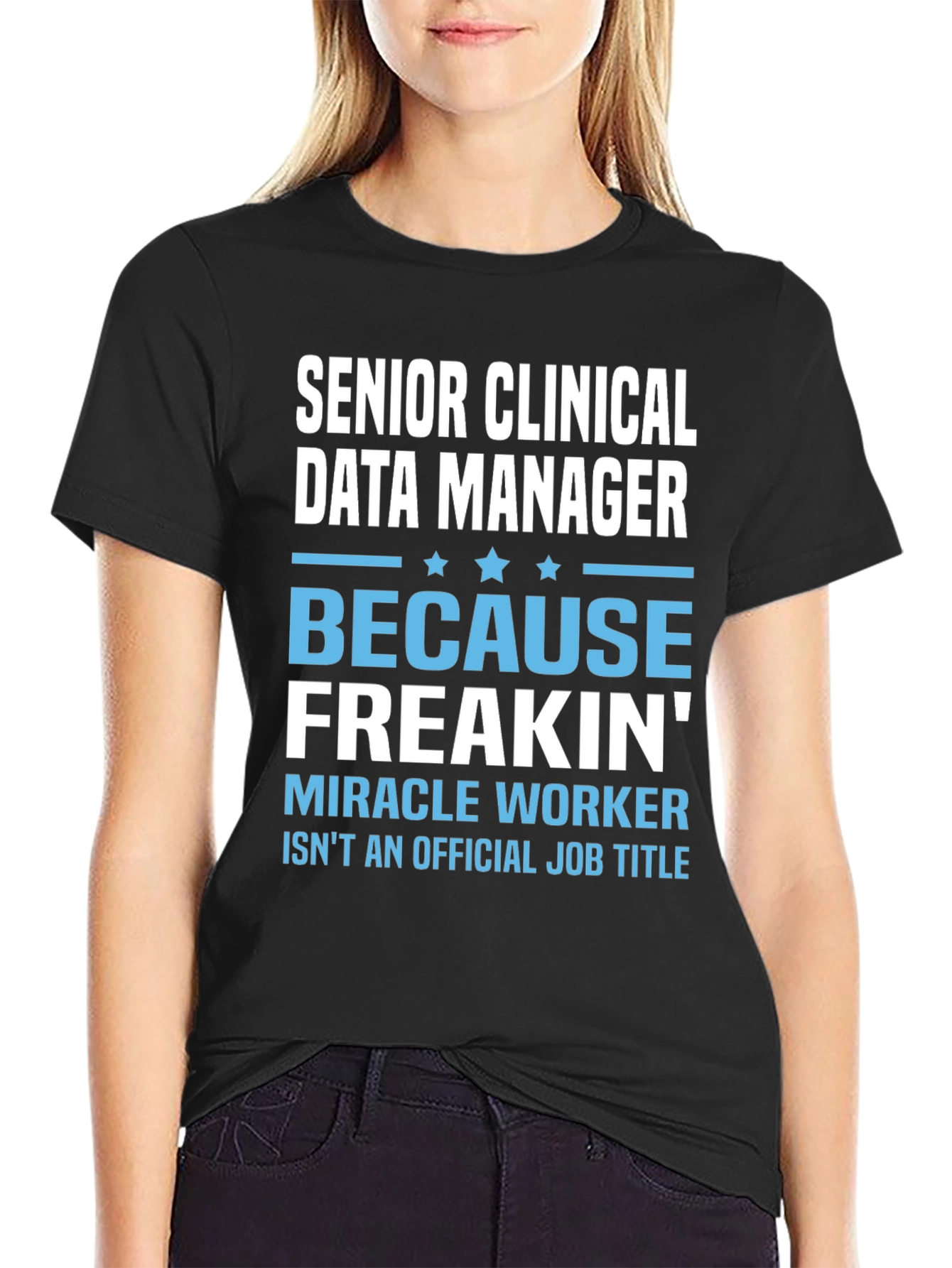Senior Clinical Data Manager T-Shirt
