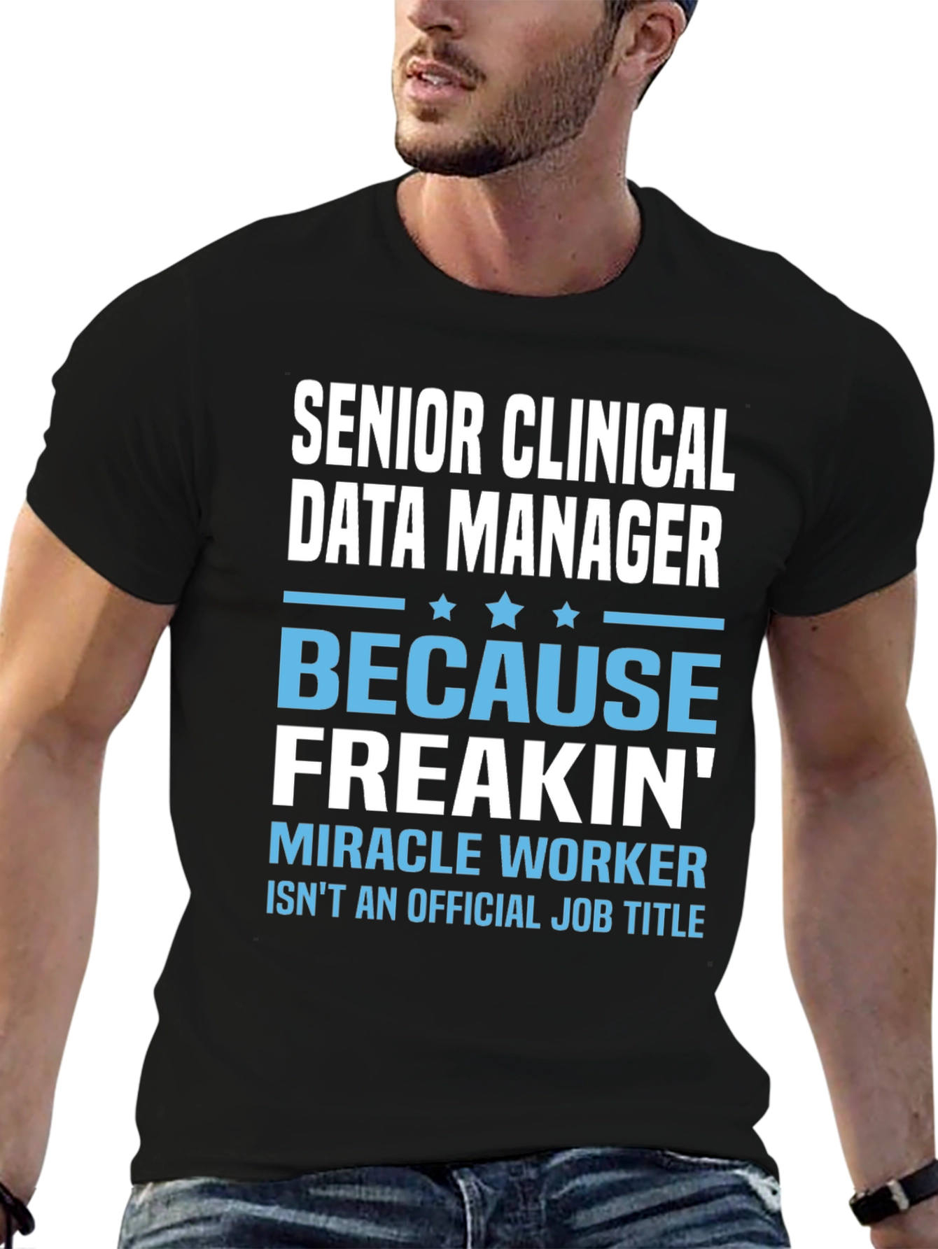 Senior Clinical Data Manager T-Shirt