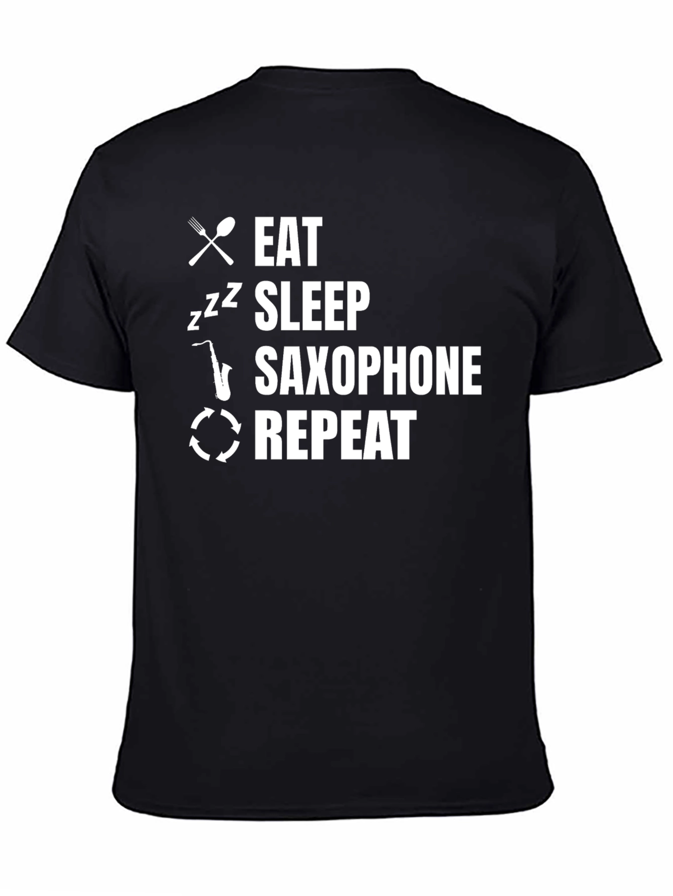 Eat Sleep Saxophone Repeat T-Shirt - Musician Tee