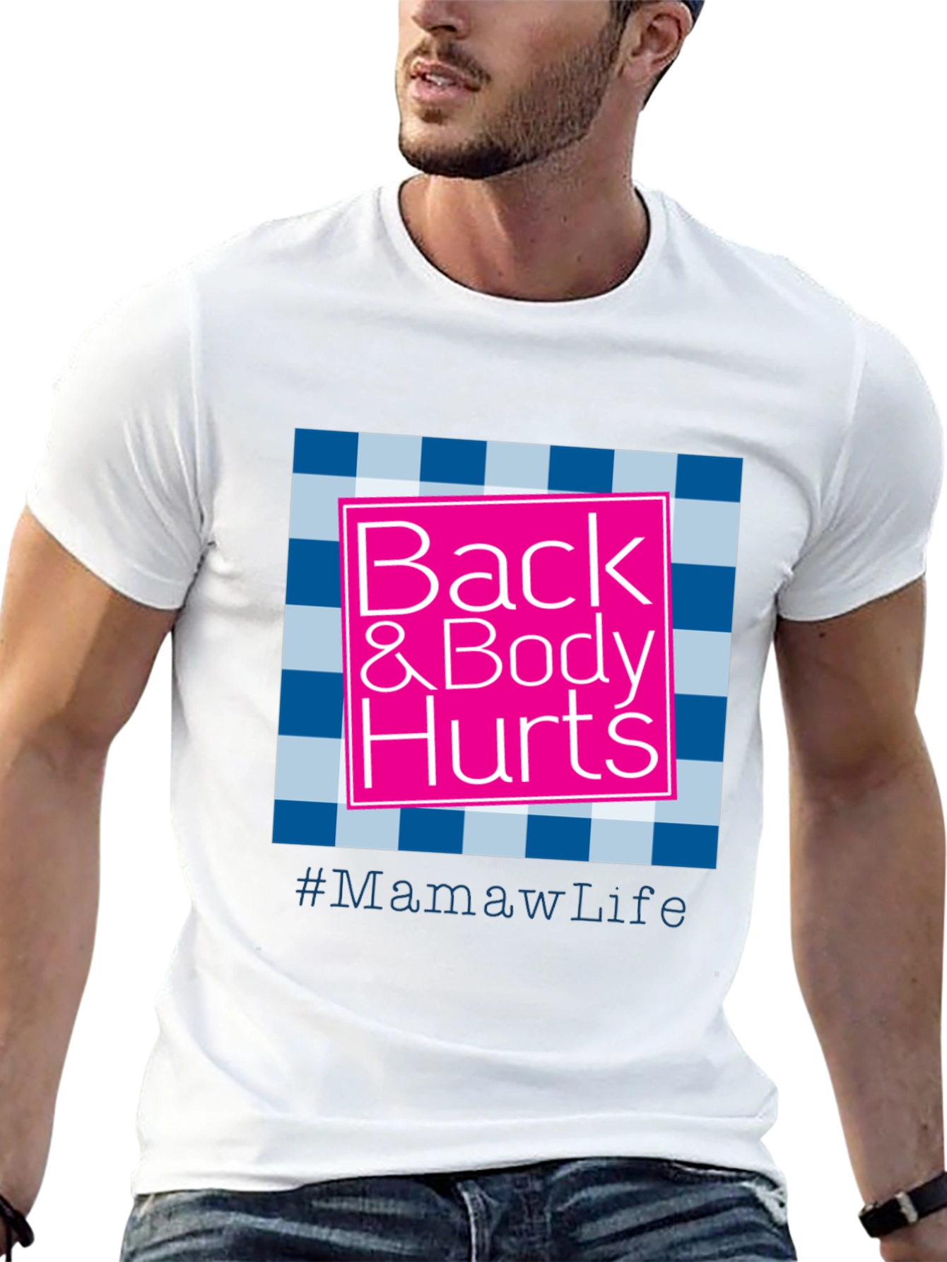Back & Body Hurts #MamawLife T-Shirt