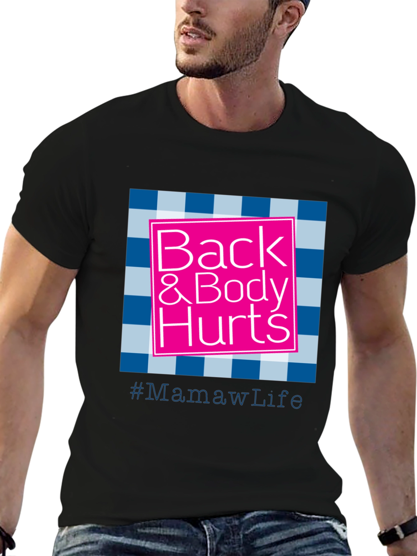 Back & Body Hurts #MamawLife T-Shirt