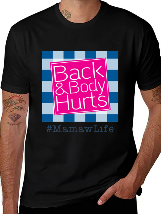 Back & Body Hurts #MamawLife T-Shirt