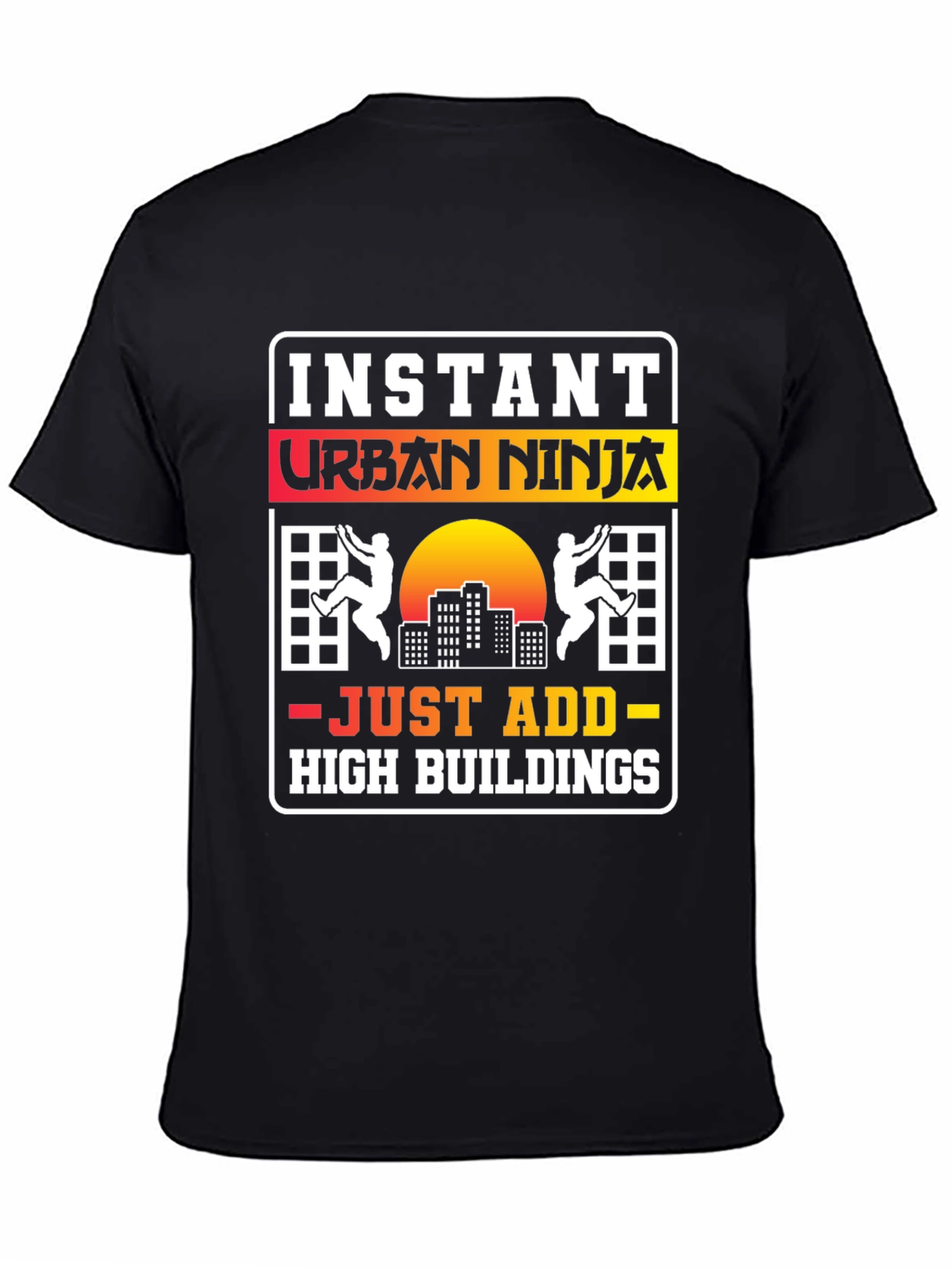 Instant Urban Ninja T-Shirt: Add High Buildings!
