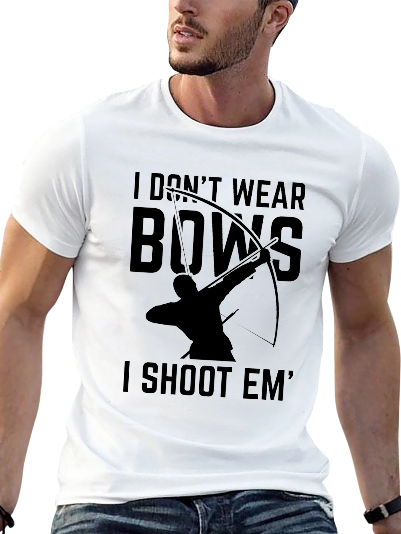 Archery T-Shirt: I Dont Wear Bows I Shoot Em