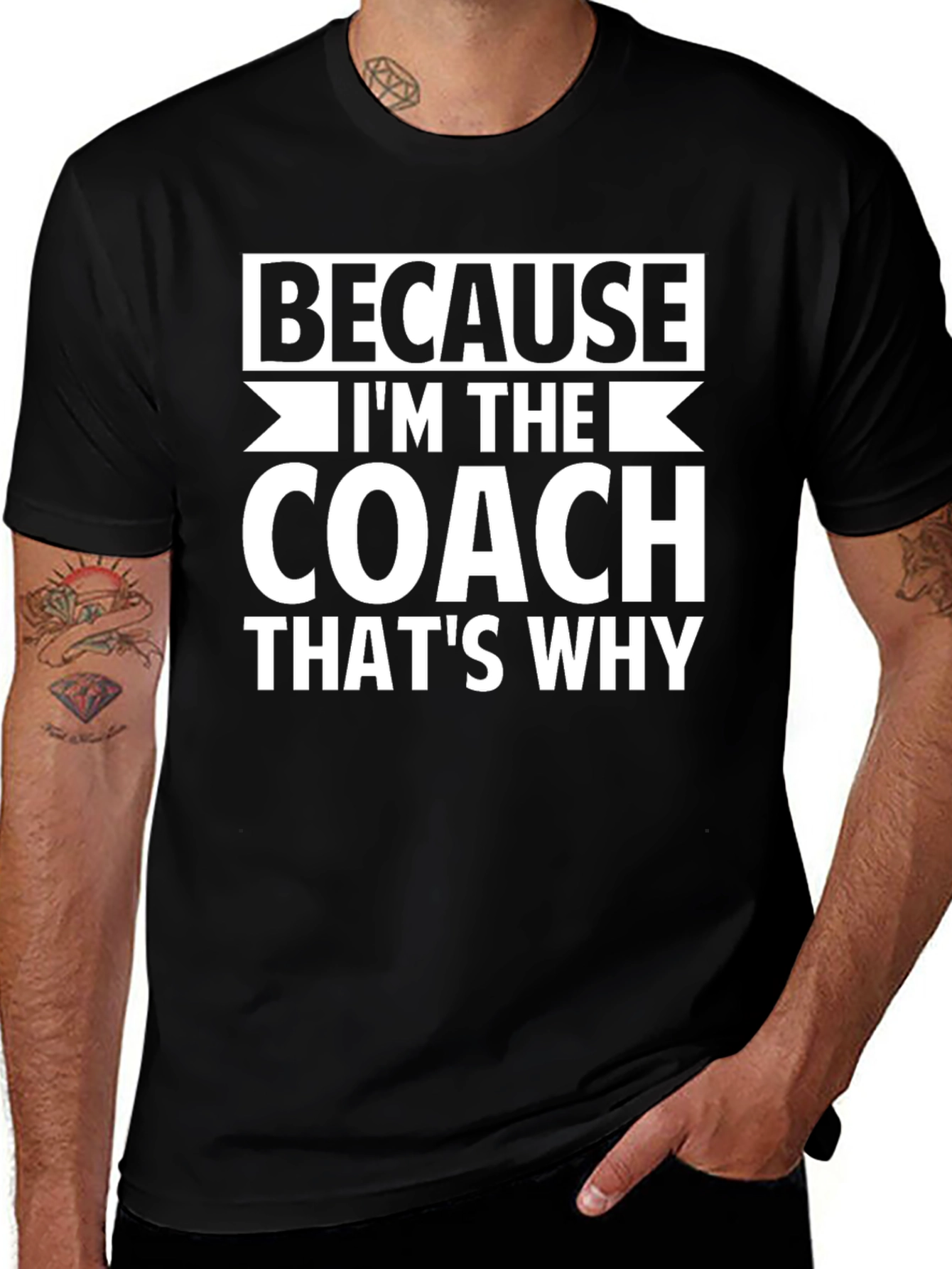 Because Im The Coach Thats Why Graphic Tee