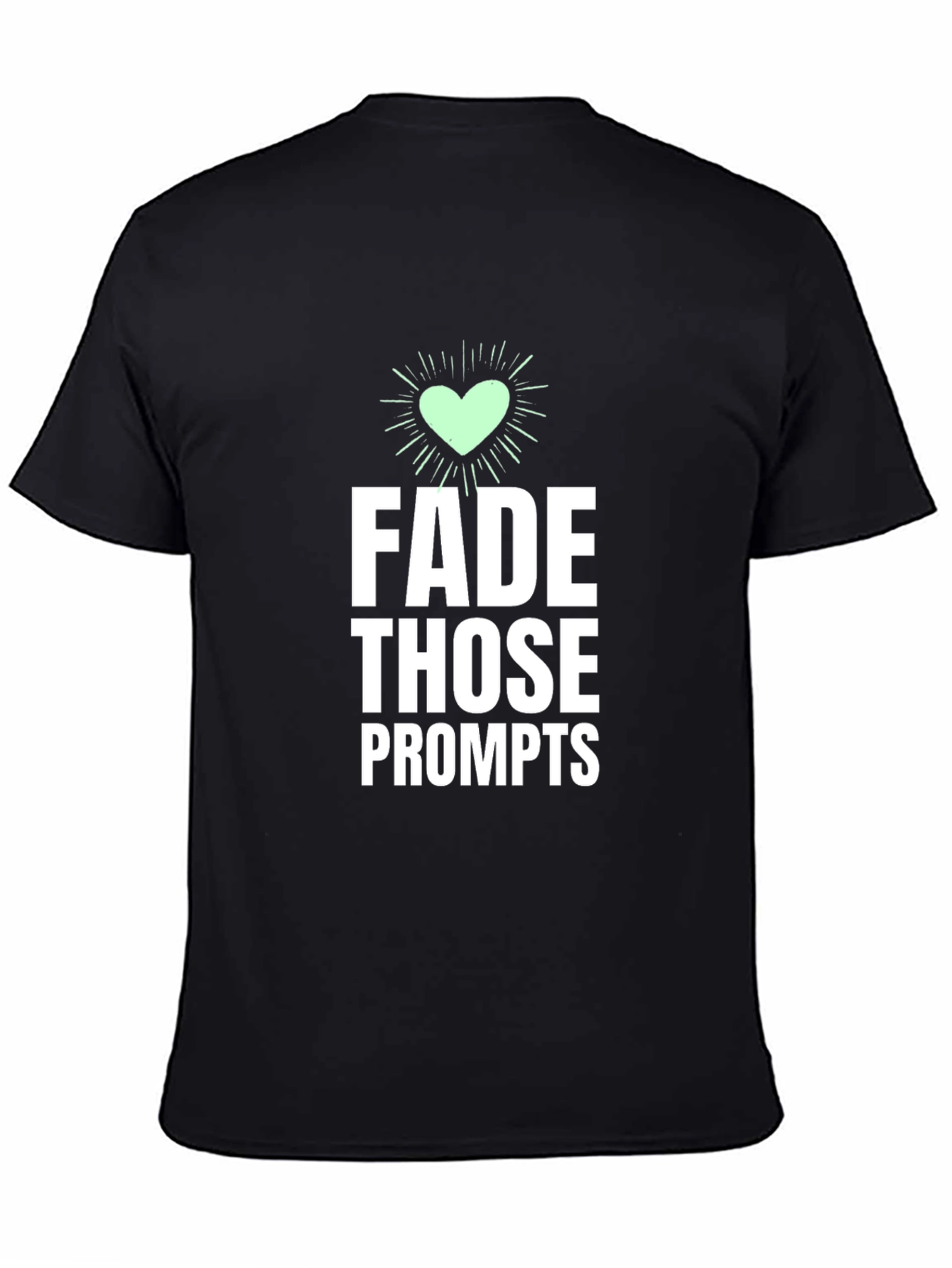 Fade Those Prompts Graphic Tee