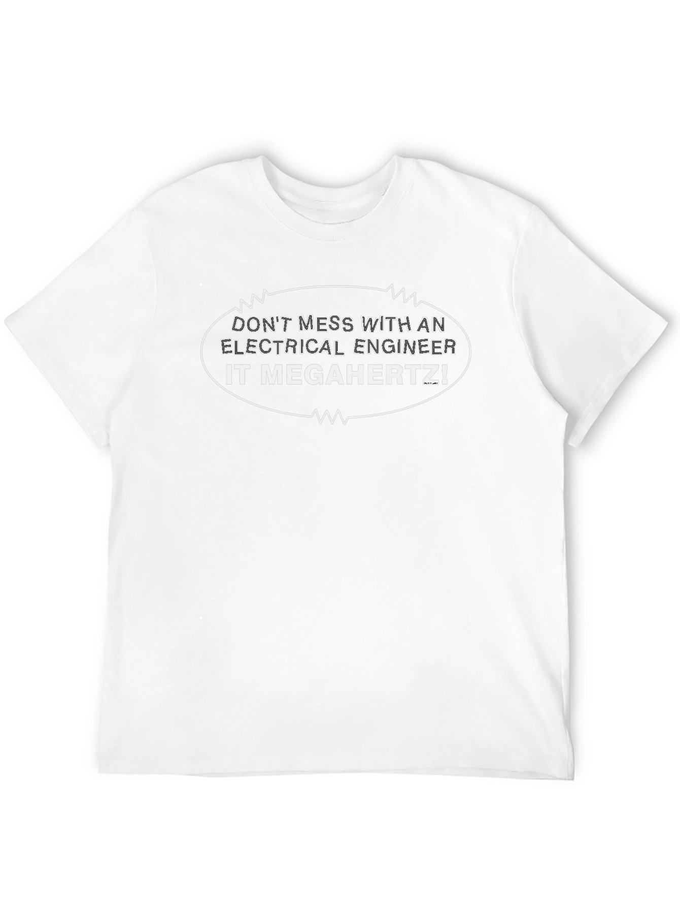 Electrical Engineer It Megahertz Funny T-Shirt