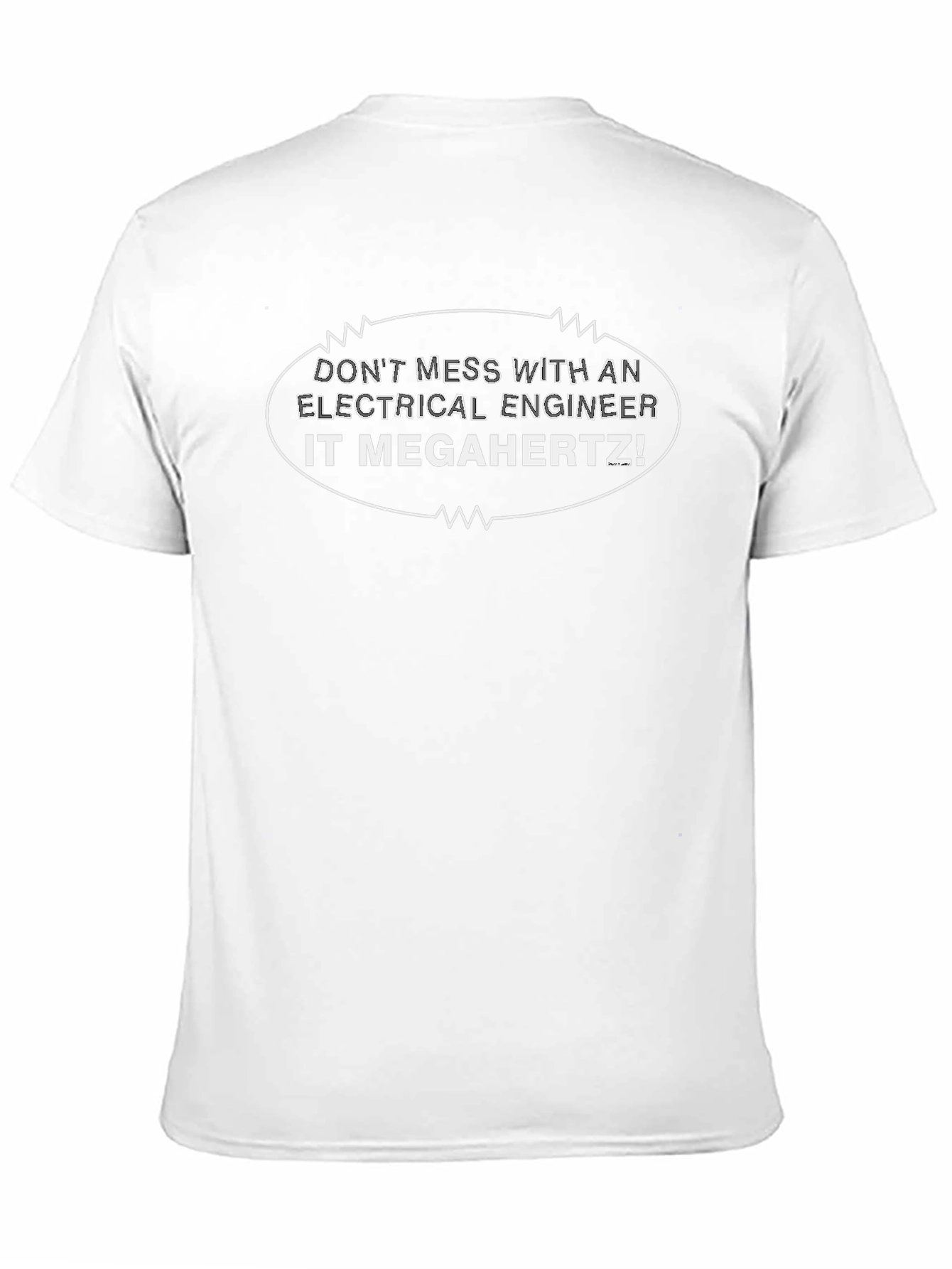 Electrical Engineer It Megahertz Funny T-Shirt