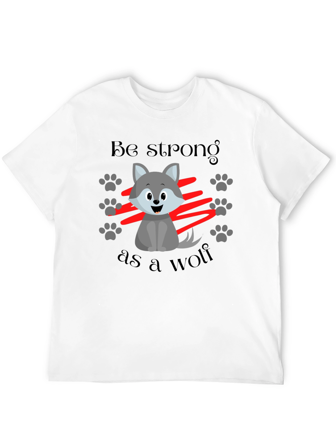 Be Strong Like a Wolf T-Shirt