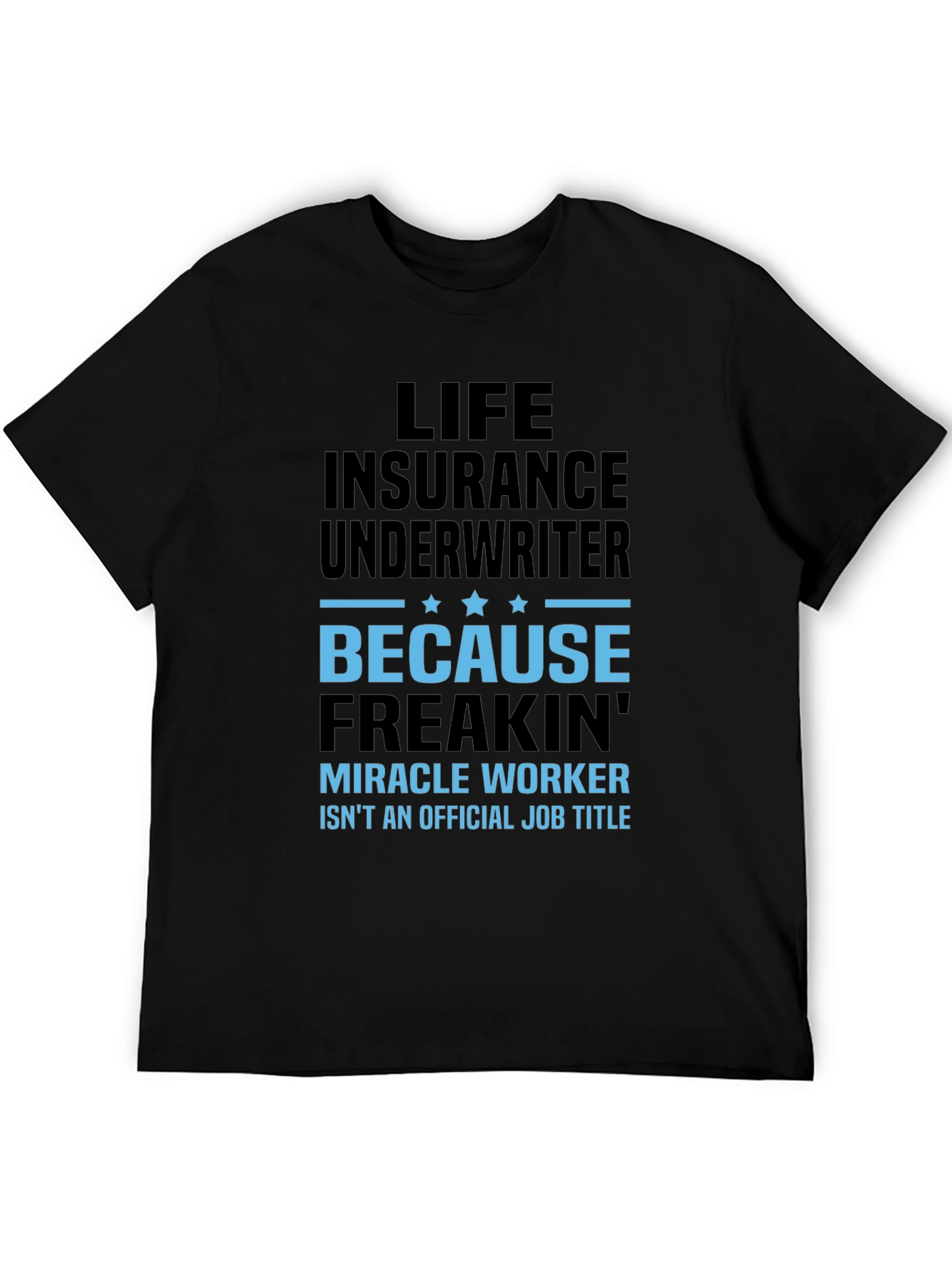 Life Insurance Underwriter T-Shirt