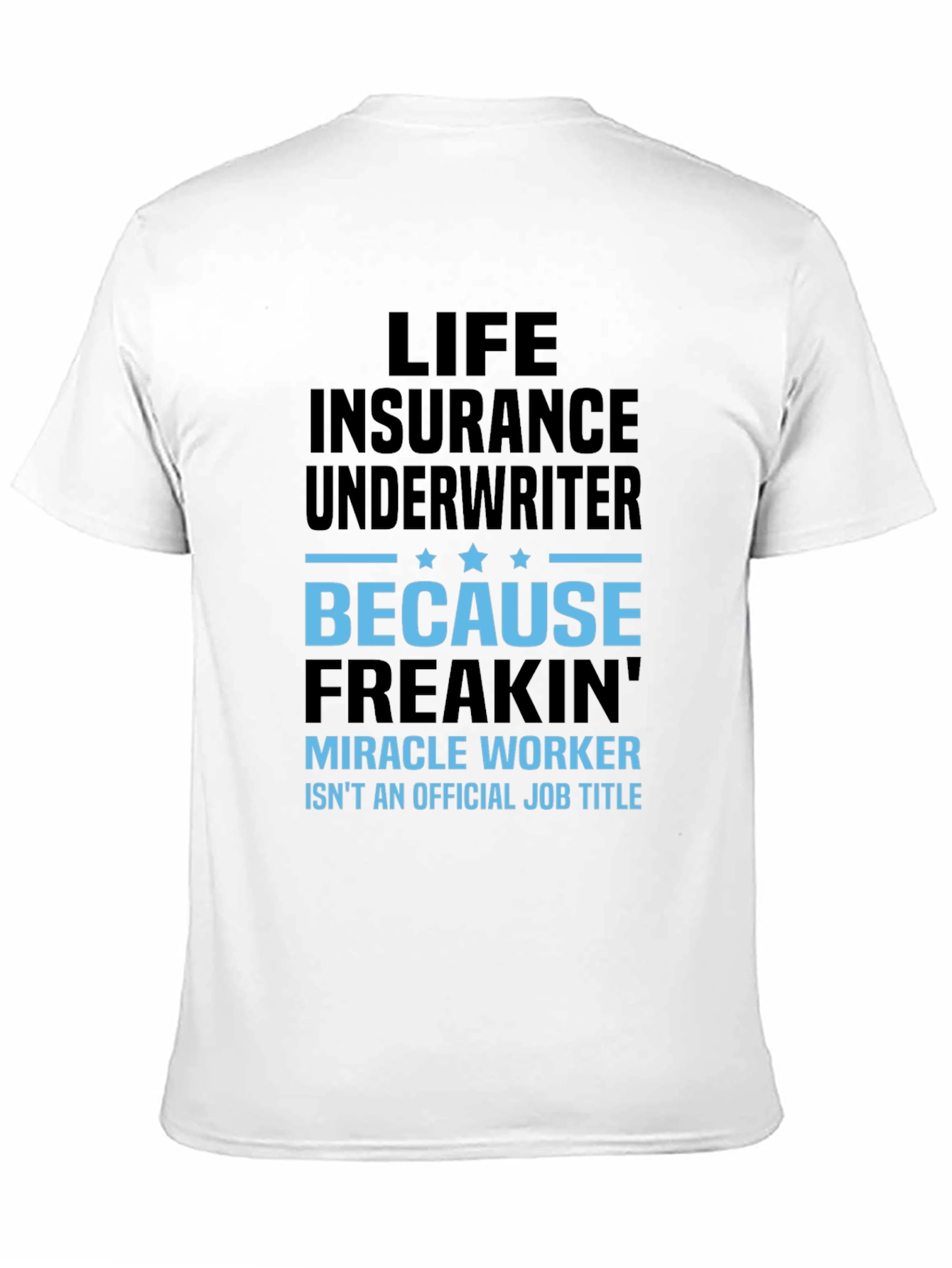 Life Insurance Underwriter T-Shirt