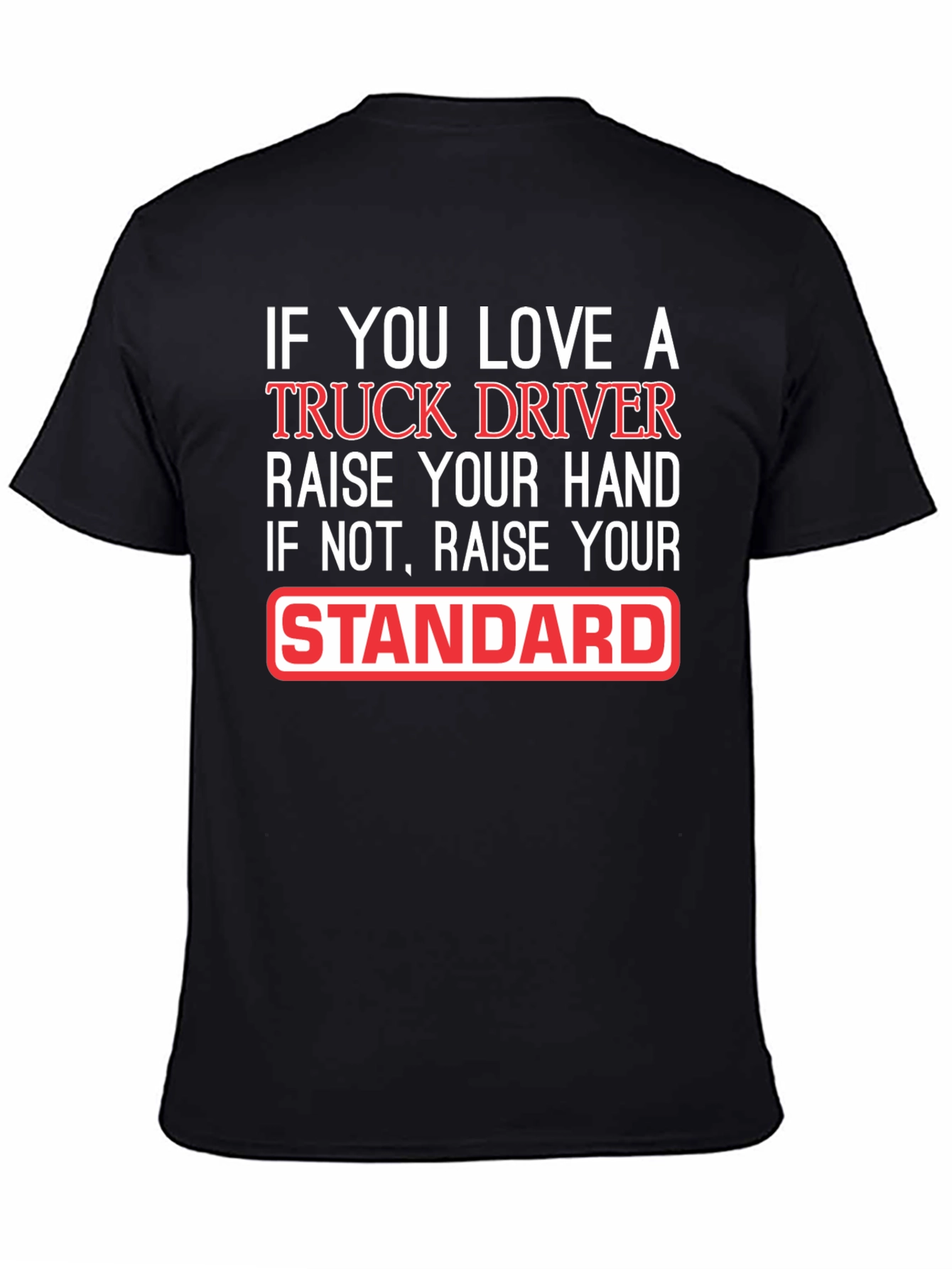 Truck Driver Love Funny Graphic T-Shirt