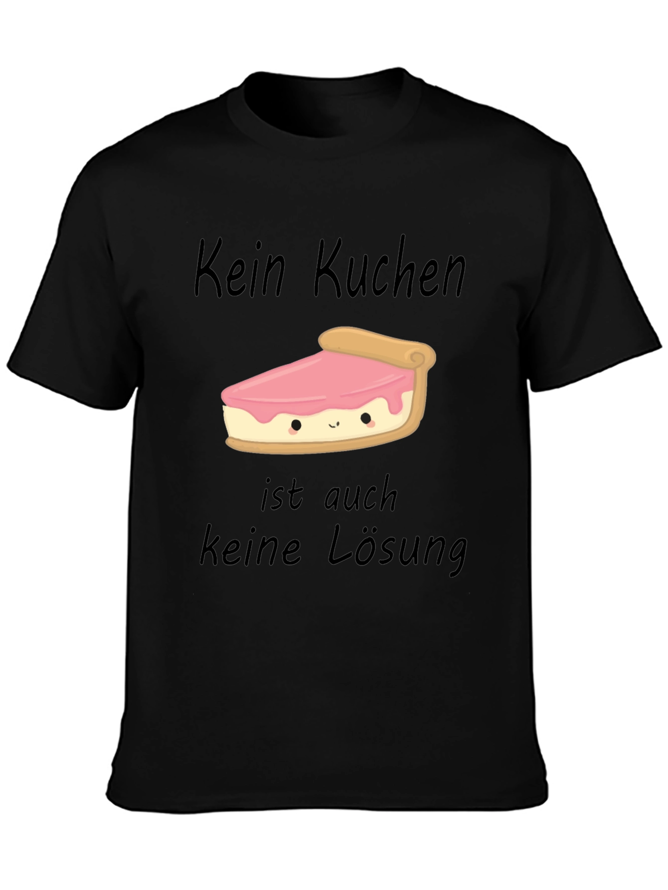 Kein Kuchen Keine Losung Funny Cake Slice T-Shirt
