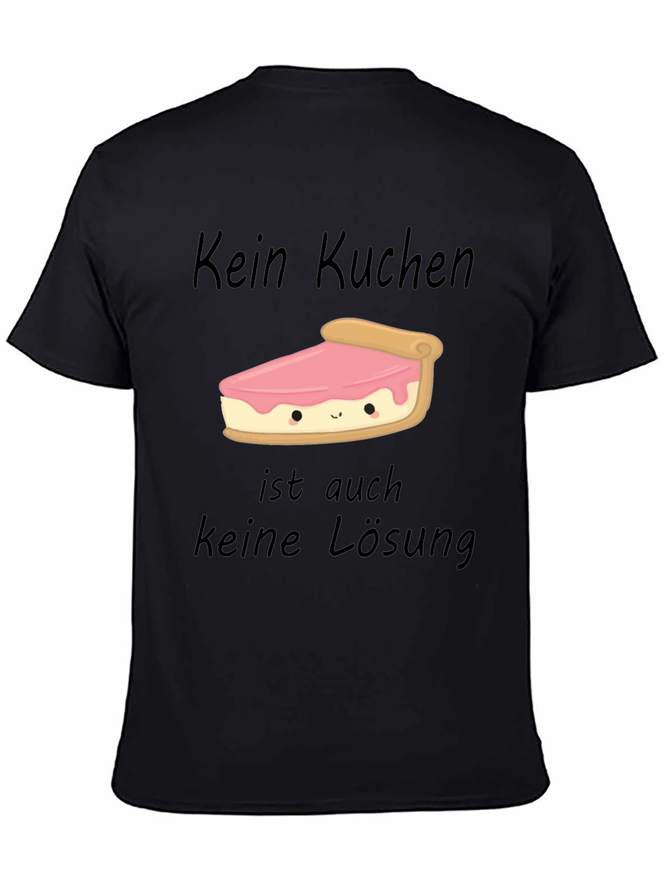 Kein Kuchen Keine Losung Funny Cake Slice T-Shirt