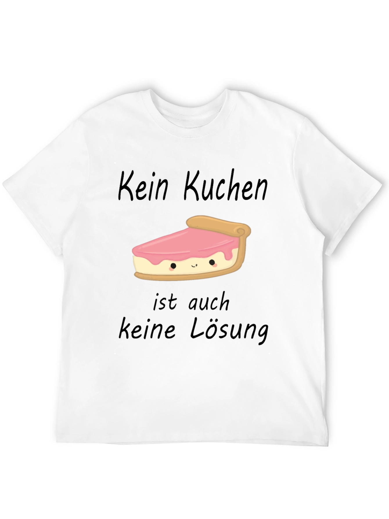 Kein Kuchen Keine Losung Funny Cake Slice T-Shirt