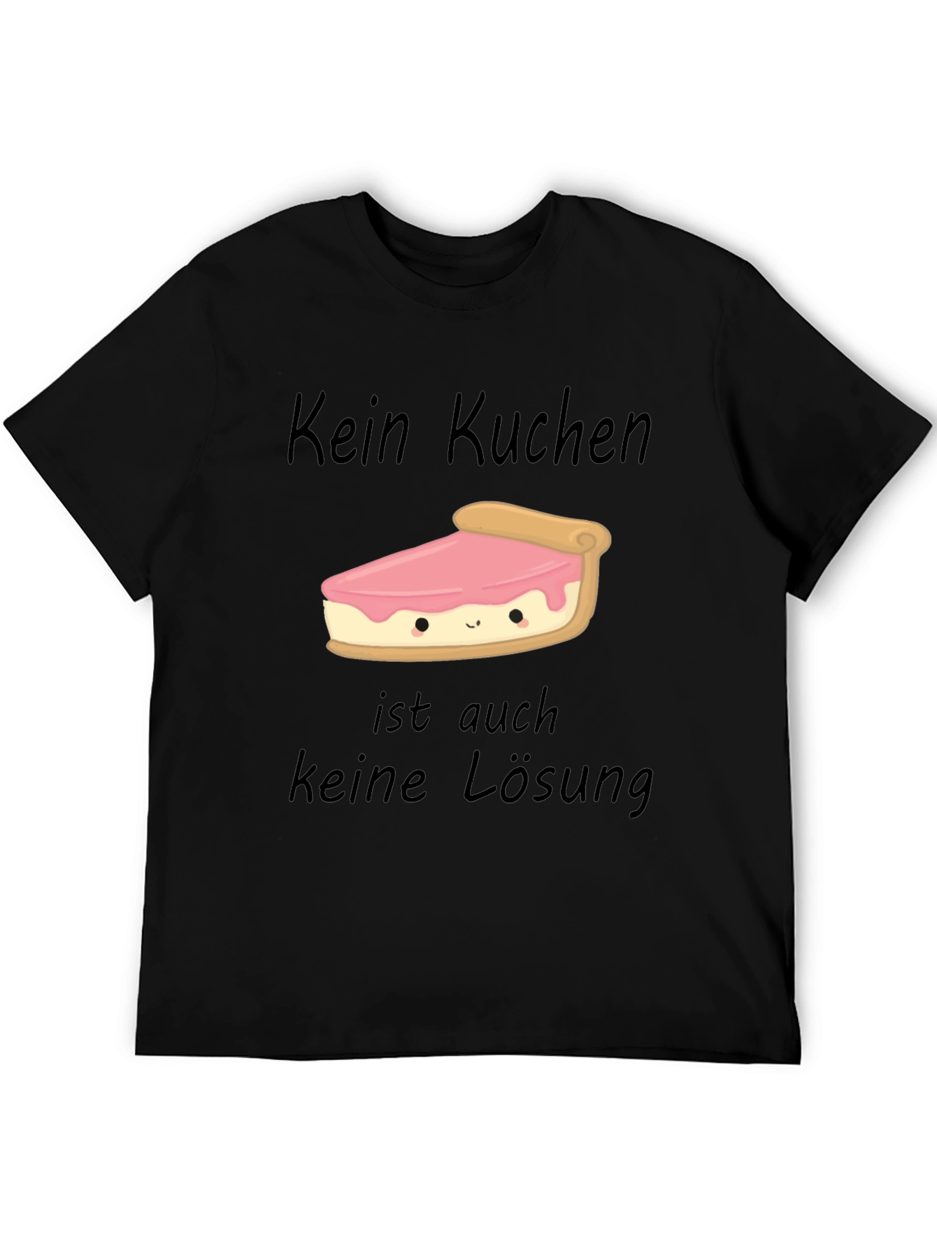 Kein Kuchen Keine Losung Funny Cake Slice T-Shirt