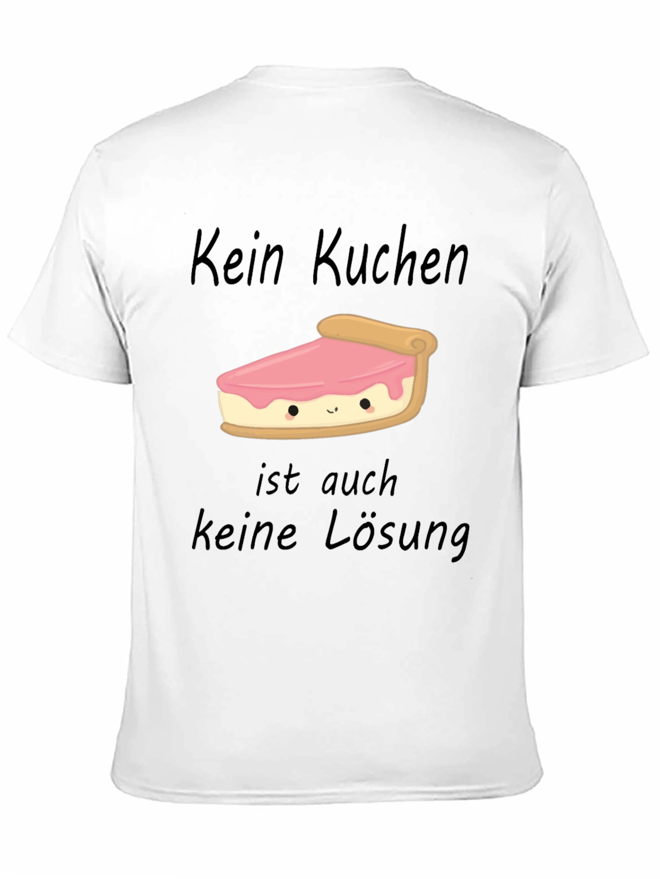 Kein Kuchen Keine Losung Funny Cake Slice T-Shirt