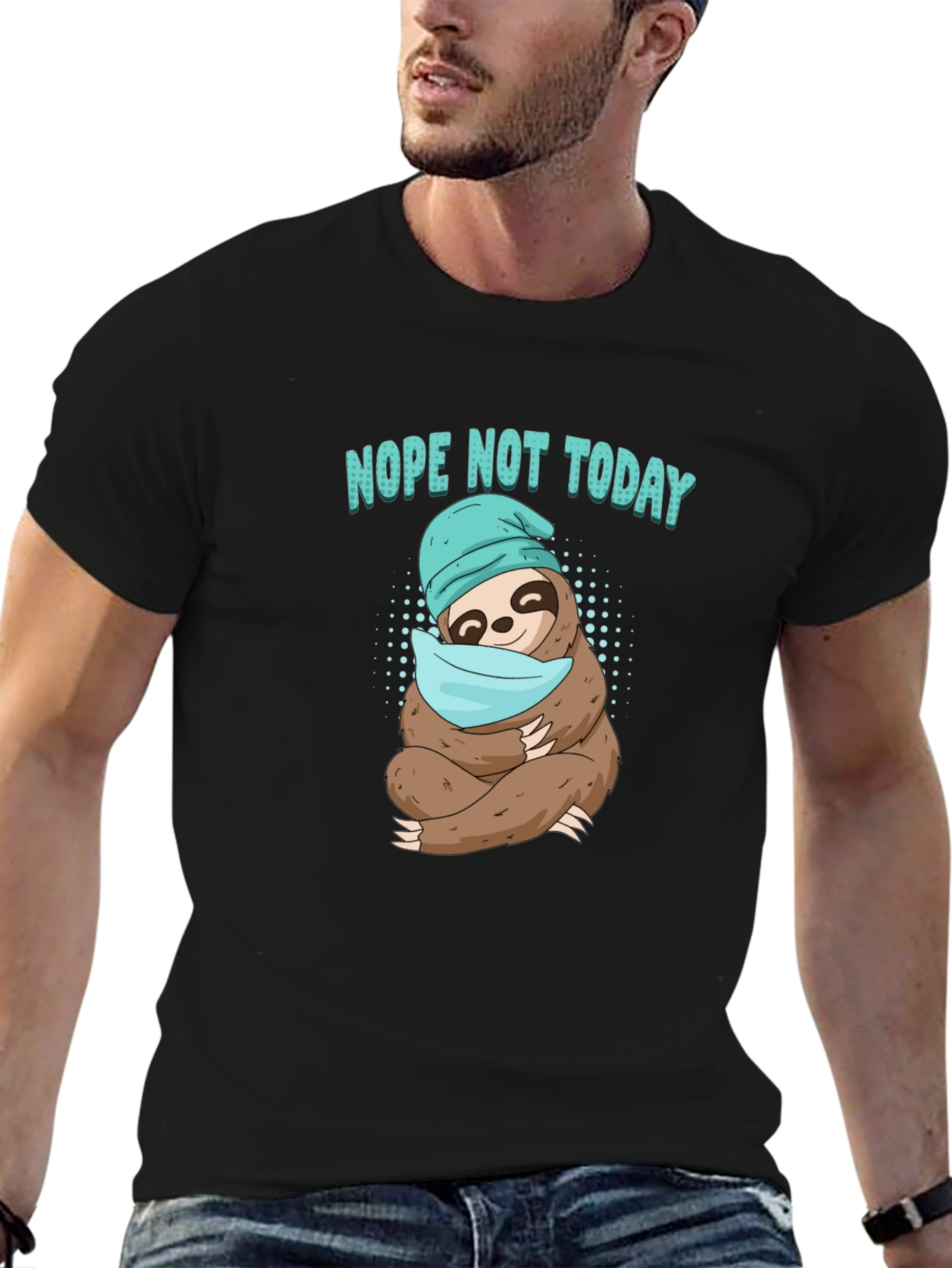 Nope Not Today Sloth T-Shirt