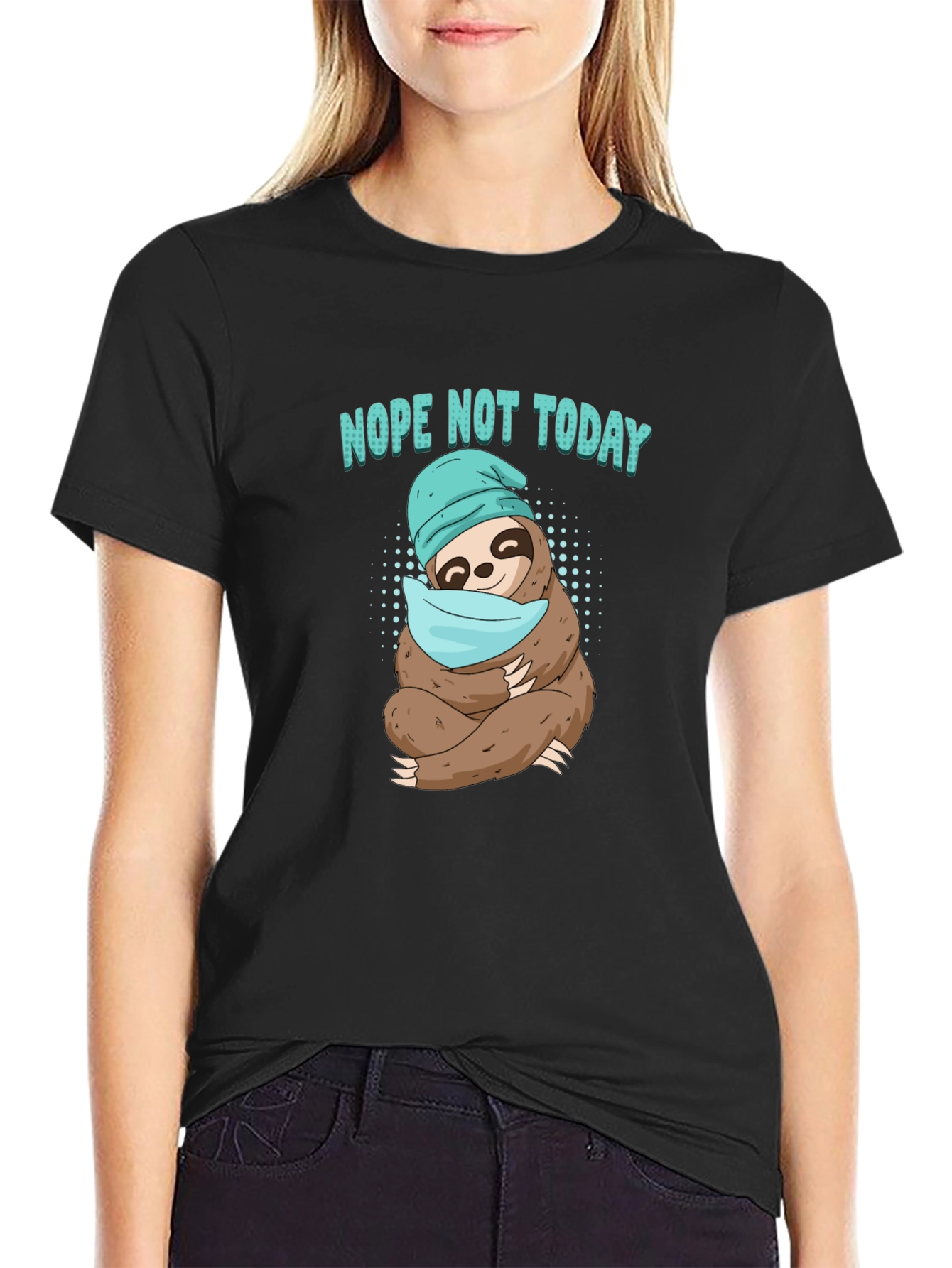 Nope Not Today Sloth T-Shirt