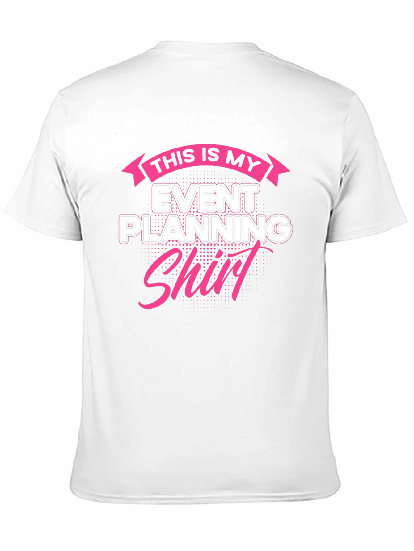 Event Planning Shirt - This Is My Shirt