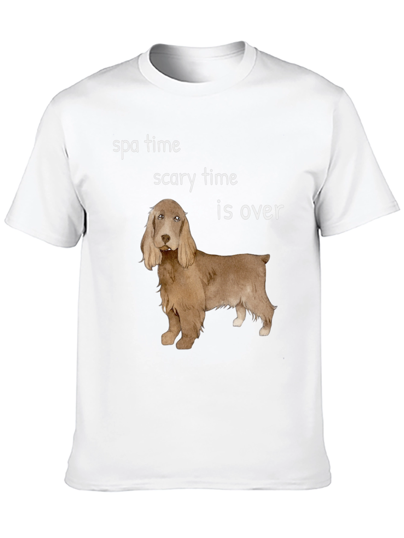 Funny Dog T-Shirt: Spa Time Scary Time is Over