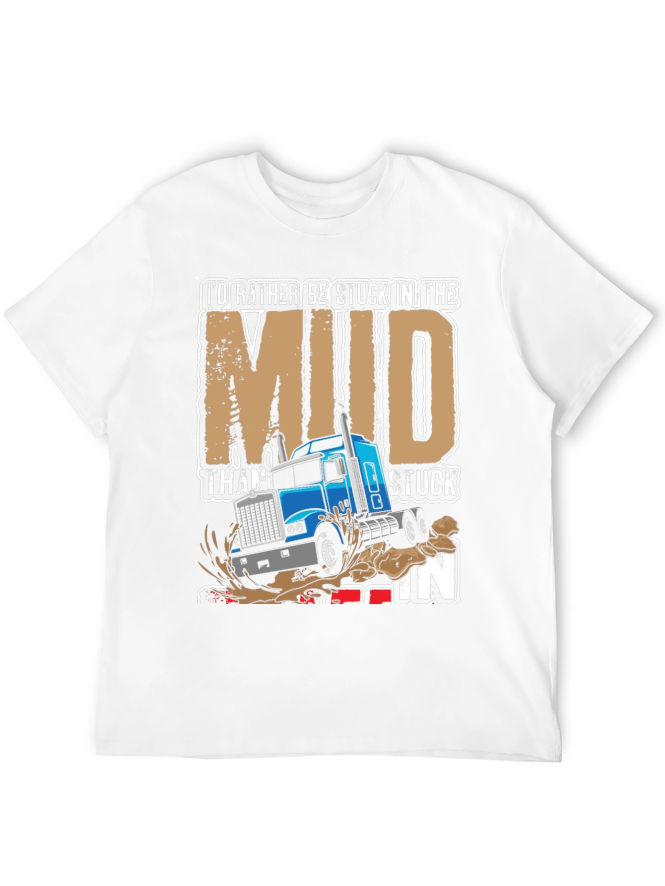 Mud Trucker T-Shirt - Stuck in the Mud
